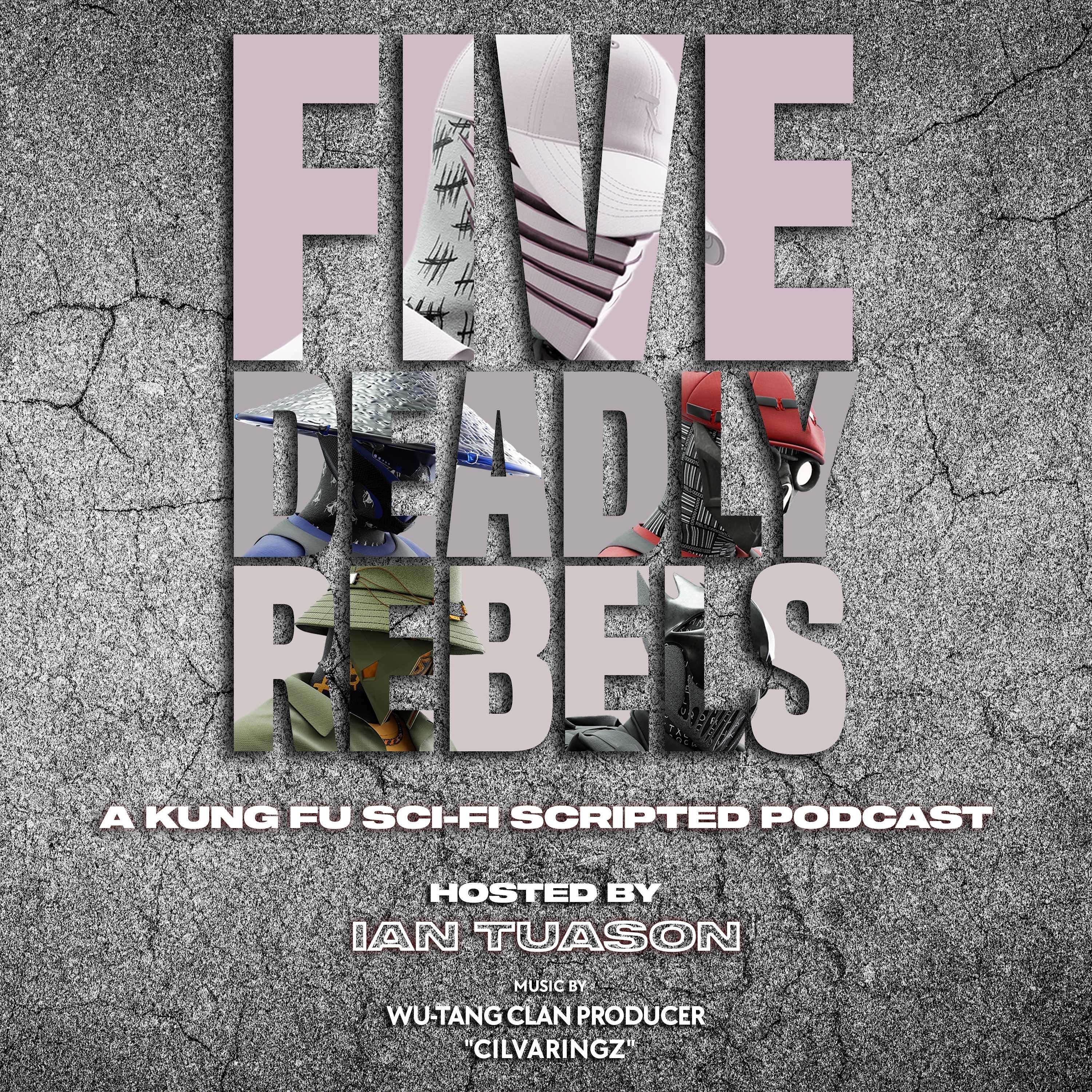 Five Deadly Rebels: A Kung Fu Sci-Fi Scripted Podcast