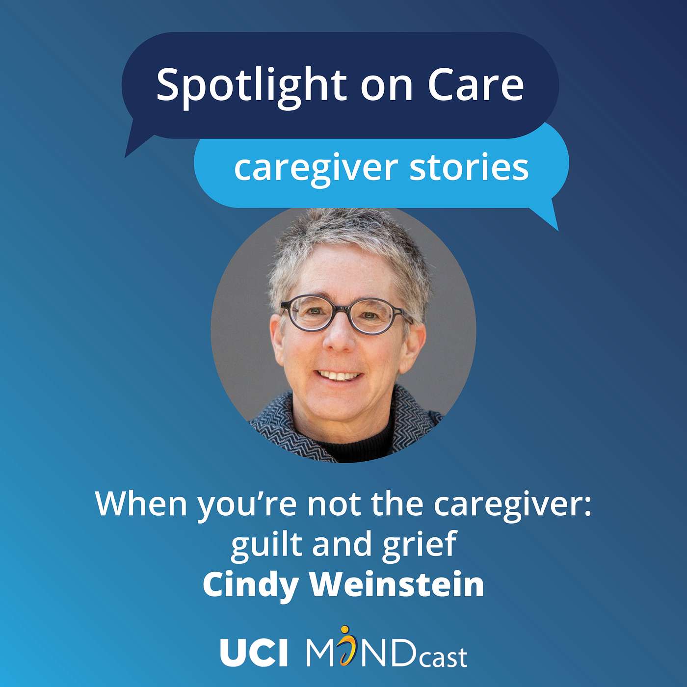 When You're Not the Caregiver: Guilt and Grief with Cindy Weinstein episode artwork
