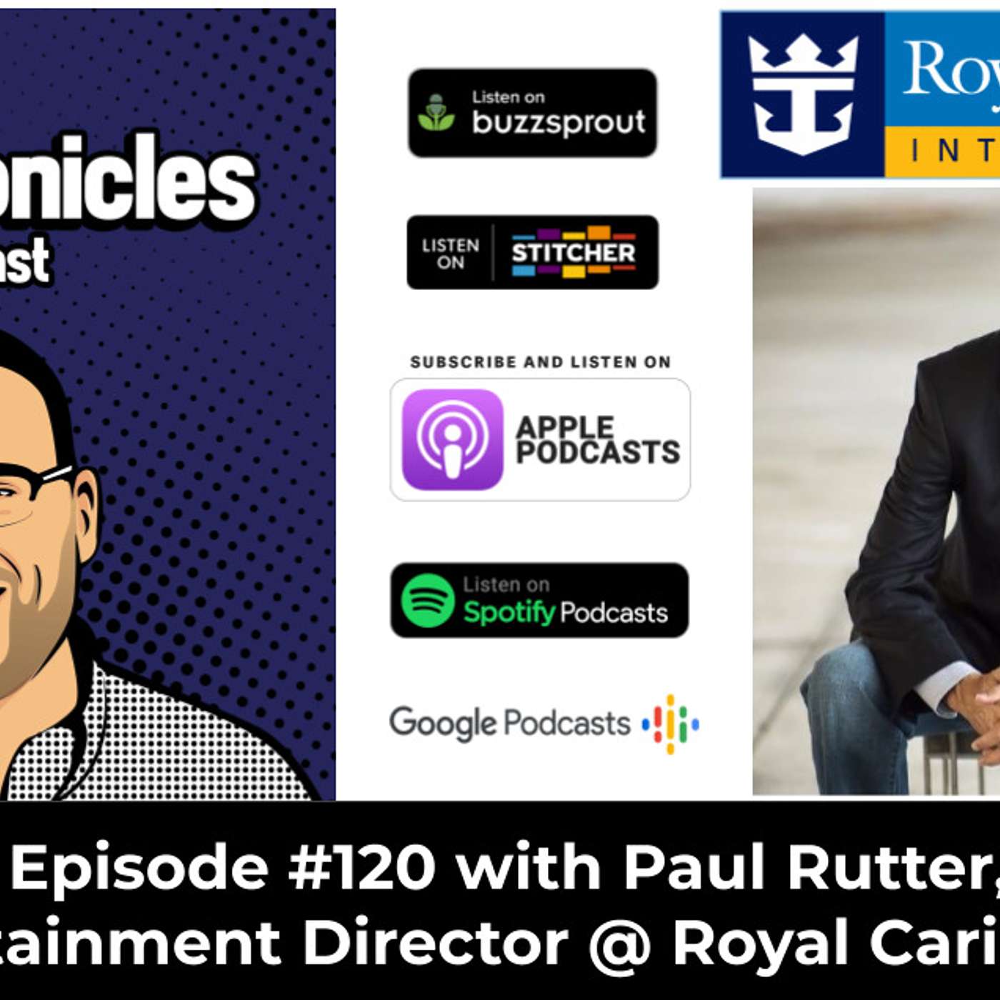 CXChronicles Podcast Episode 120 with Paul Rutter Cruise & Entertainment Director @ Royal Caribbean