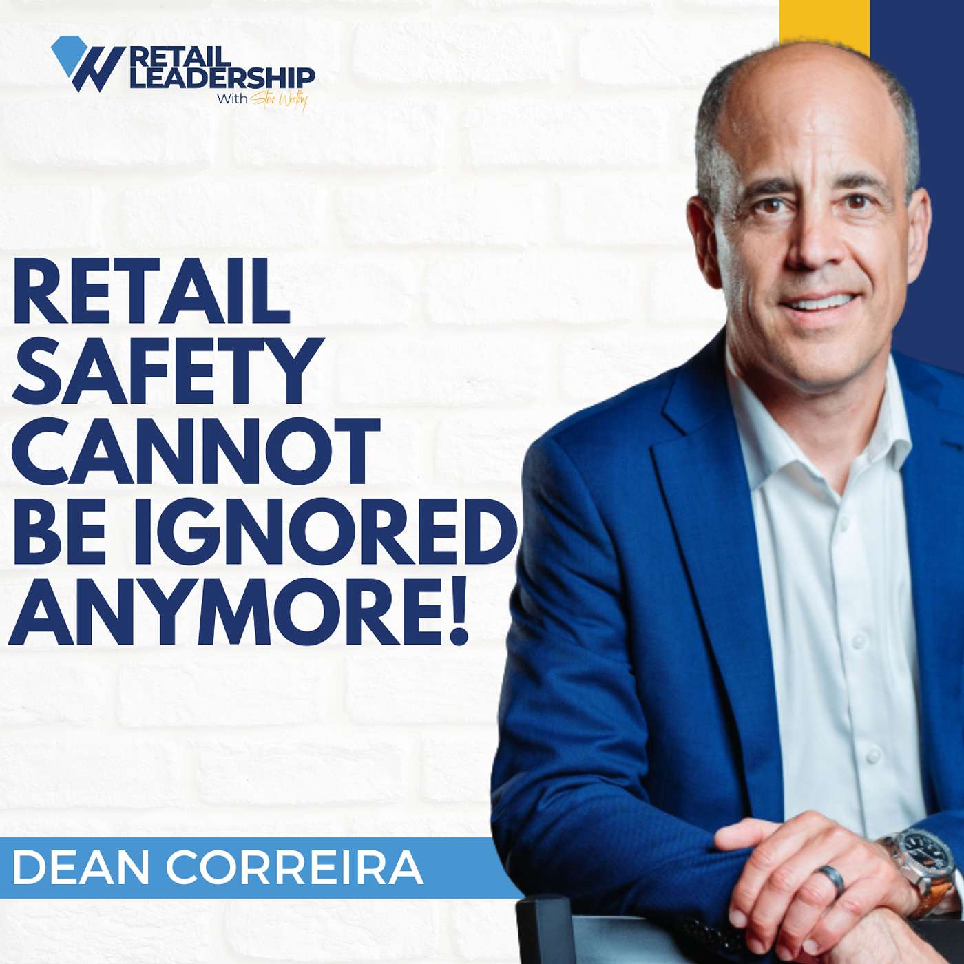 Retail Safety Is Now Your Problem with Dean Correira episode artwork
