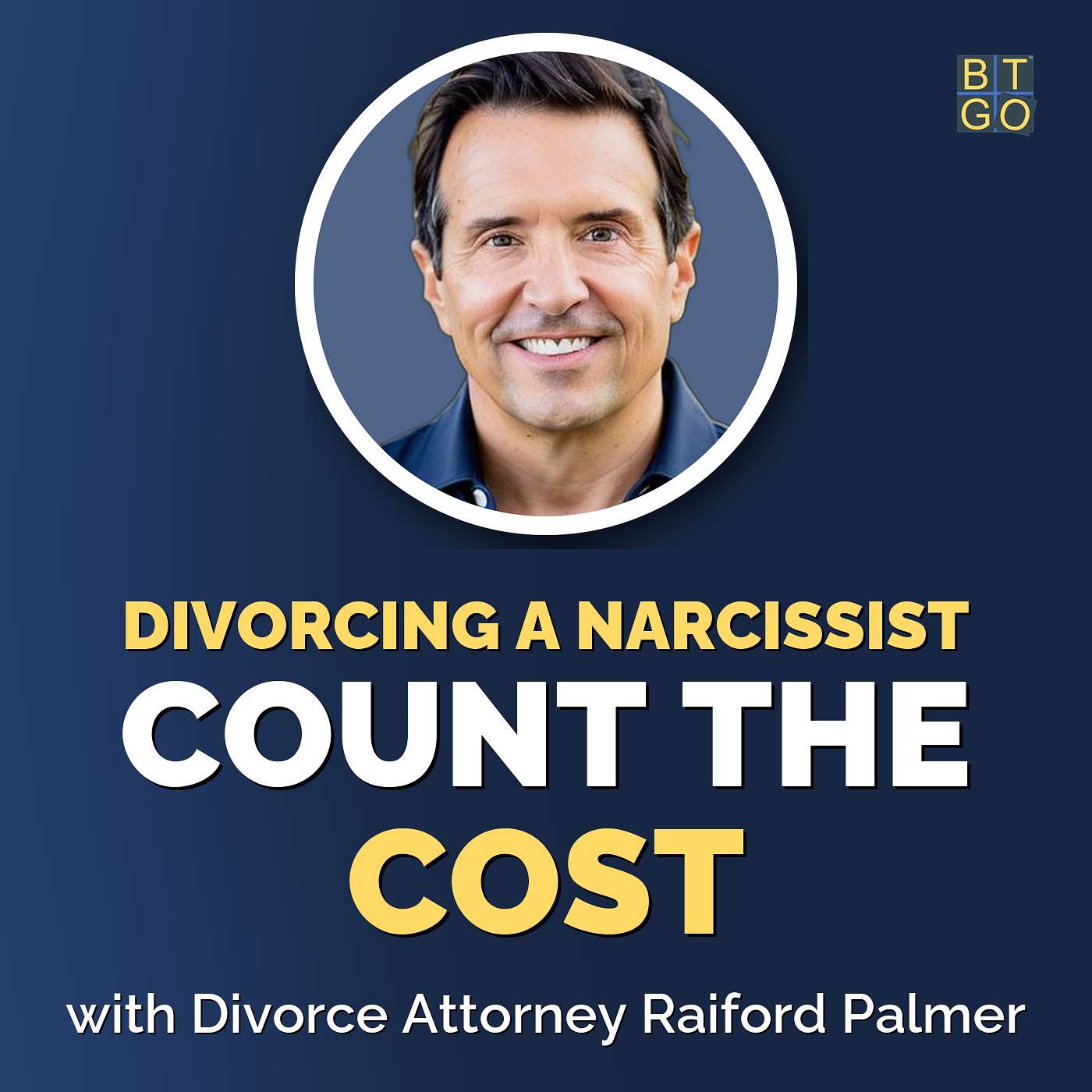Raiford Palmer: The Hidden Costs of Fighting a Narcissist in Divorce episode artwork