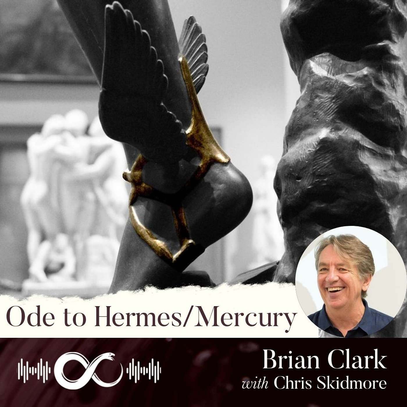 #26 | Brian Clark | Ode to Hermes/Mercury