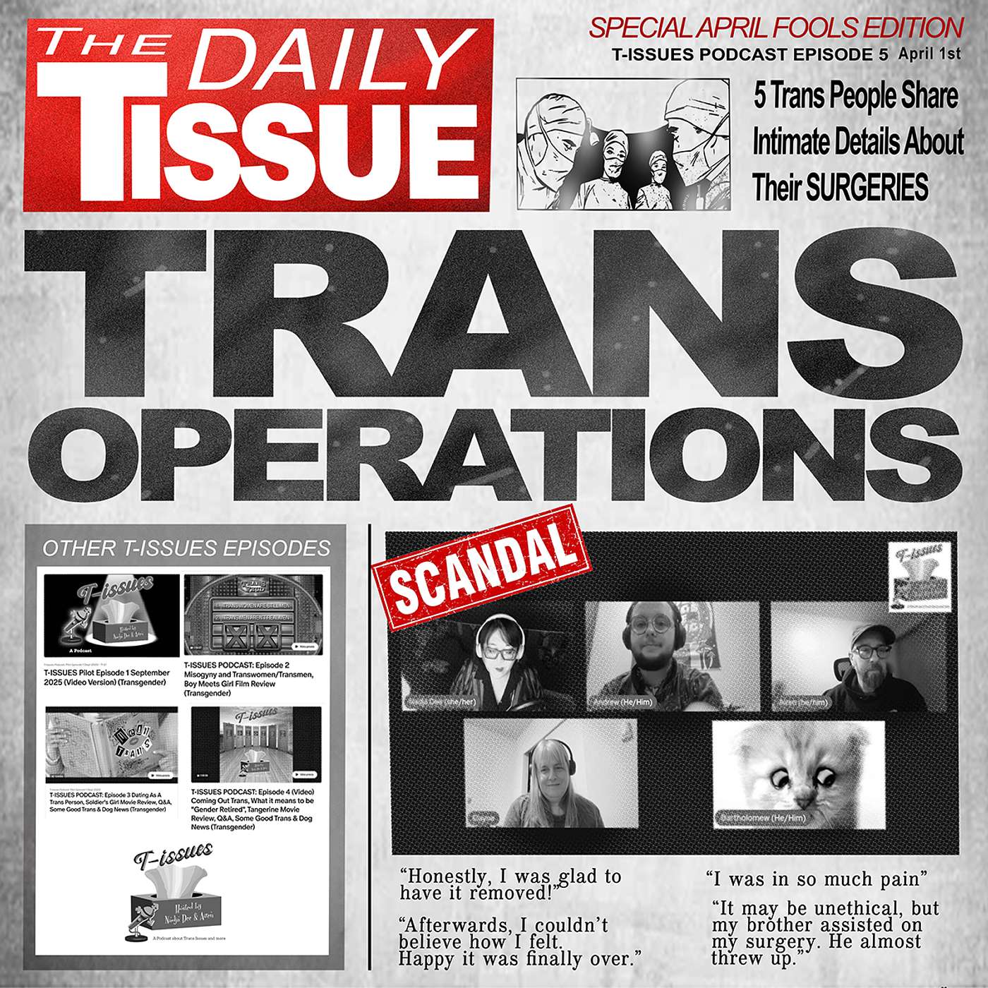 T-ISSUES PODCAST: EPISODE 5 - TRANS FOLKS TALK ABOUT THEIR SURGERIES!! SPECIAL APRIL FOOLS DAY w/ GUESTS episode artwork