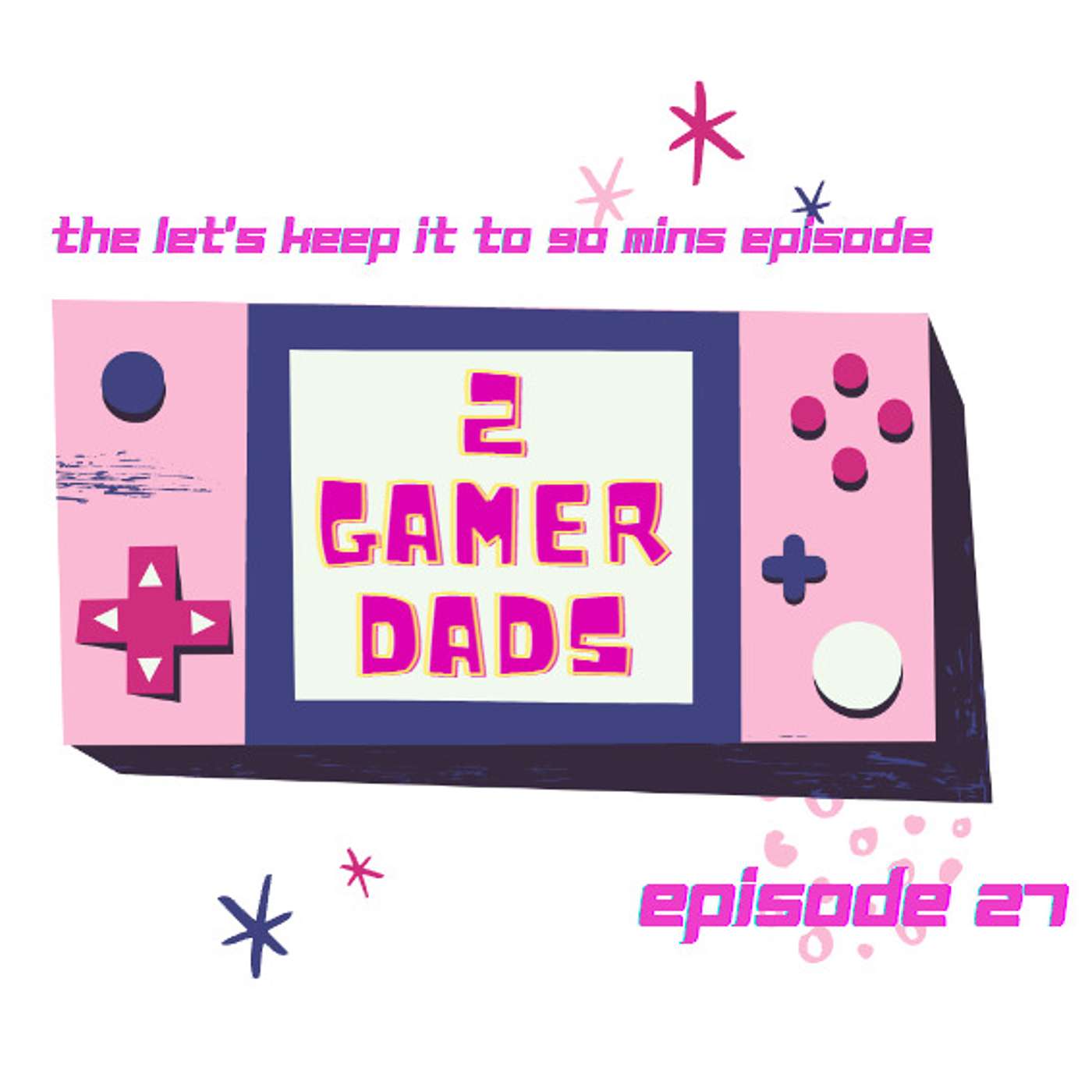 Episode 27: The Let's Keep It to 90 Mins Episode