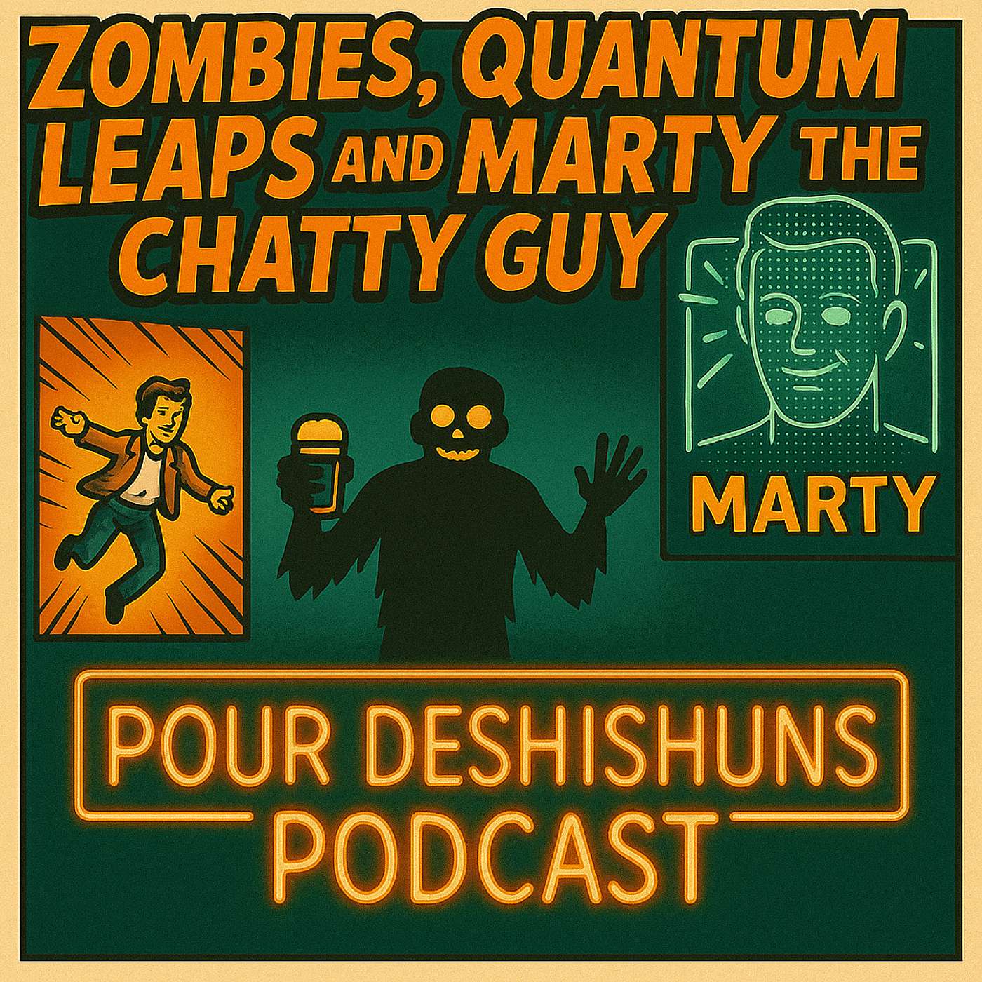 094 - Zombies, Quantum Leaps, and Marty the Chatty Guy