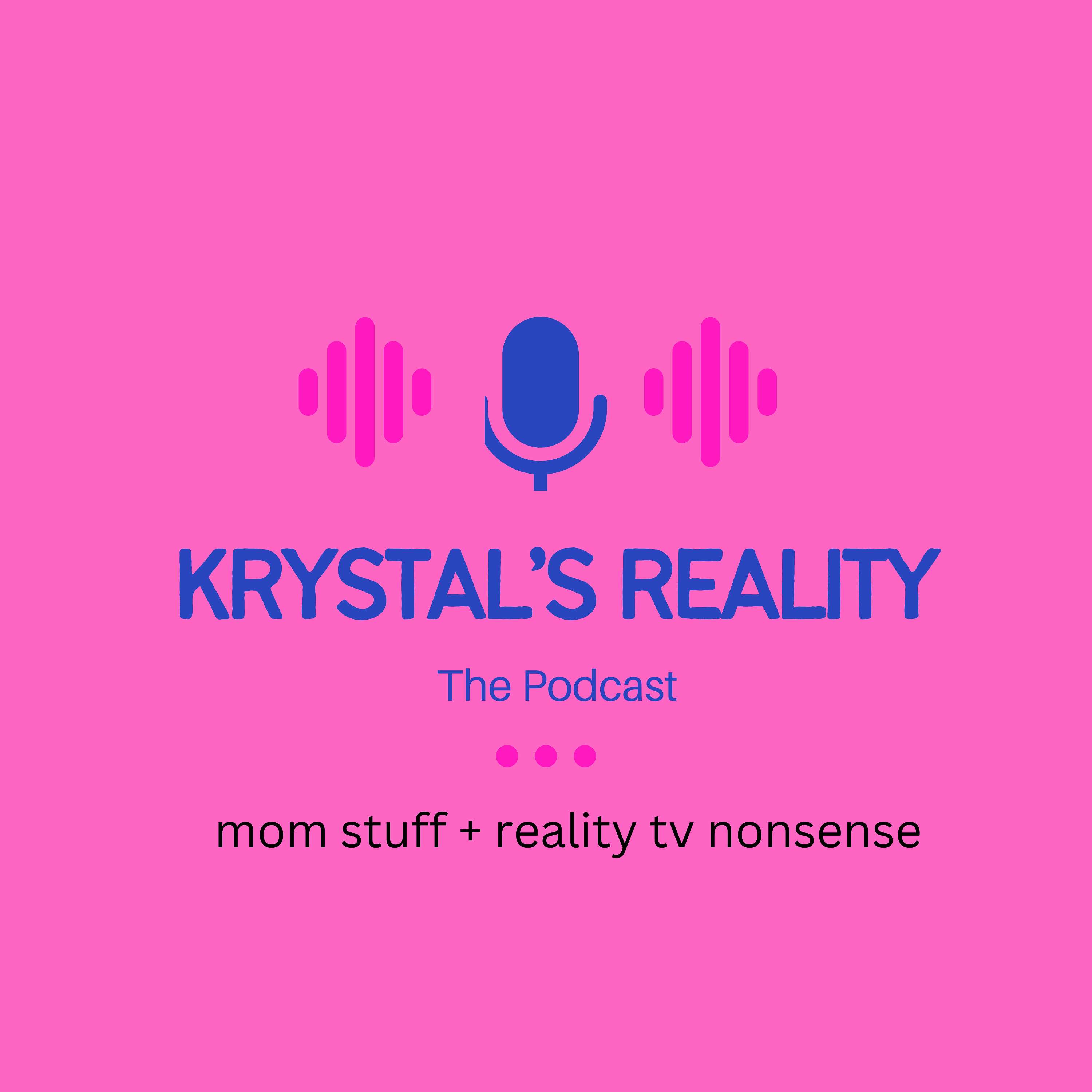 Krystal's Reality | The Podcast 
