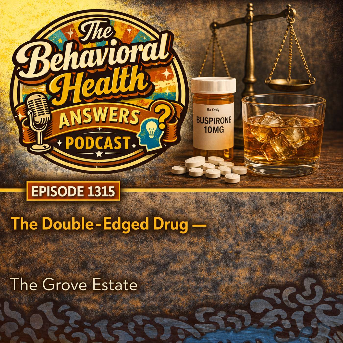Episode 1315: The Double-Edged Drug | The Grove Estate episode artwork