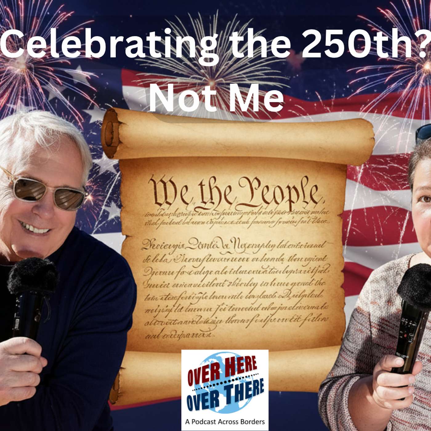 Celebrating the 250th? Not Me! An Honest Conversation About the U.S. Anniversary