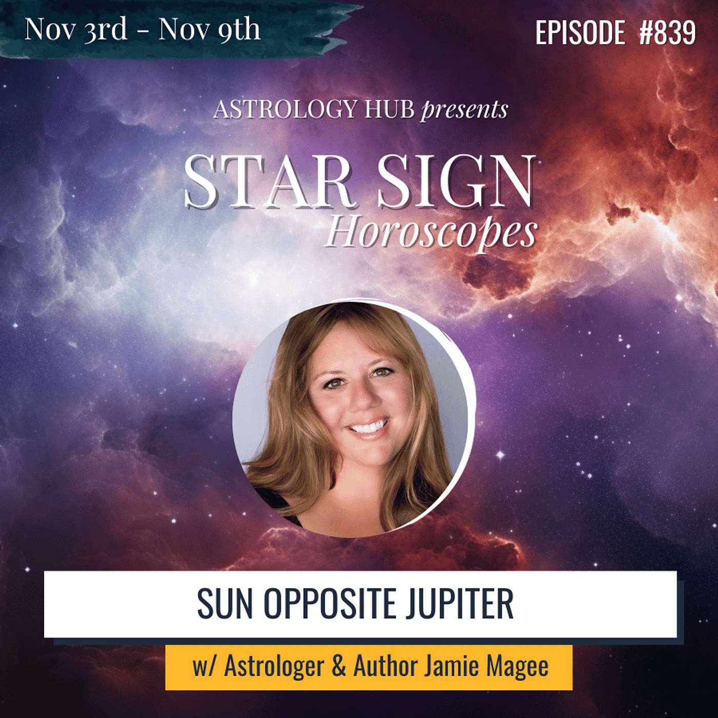 cover of episode [STAR SIGN HOROSCOPES WEEKLY] Sun Opposite Jupiter w/ Astrologer Jamie Magee