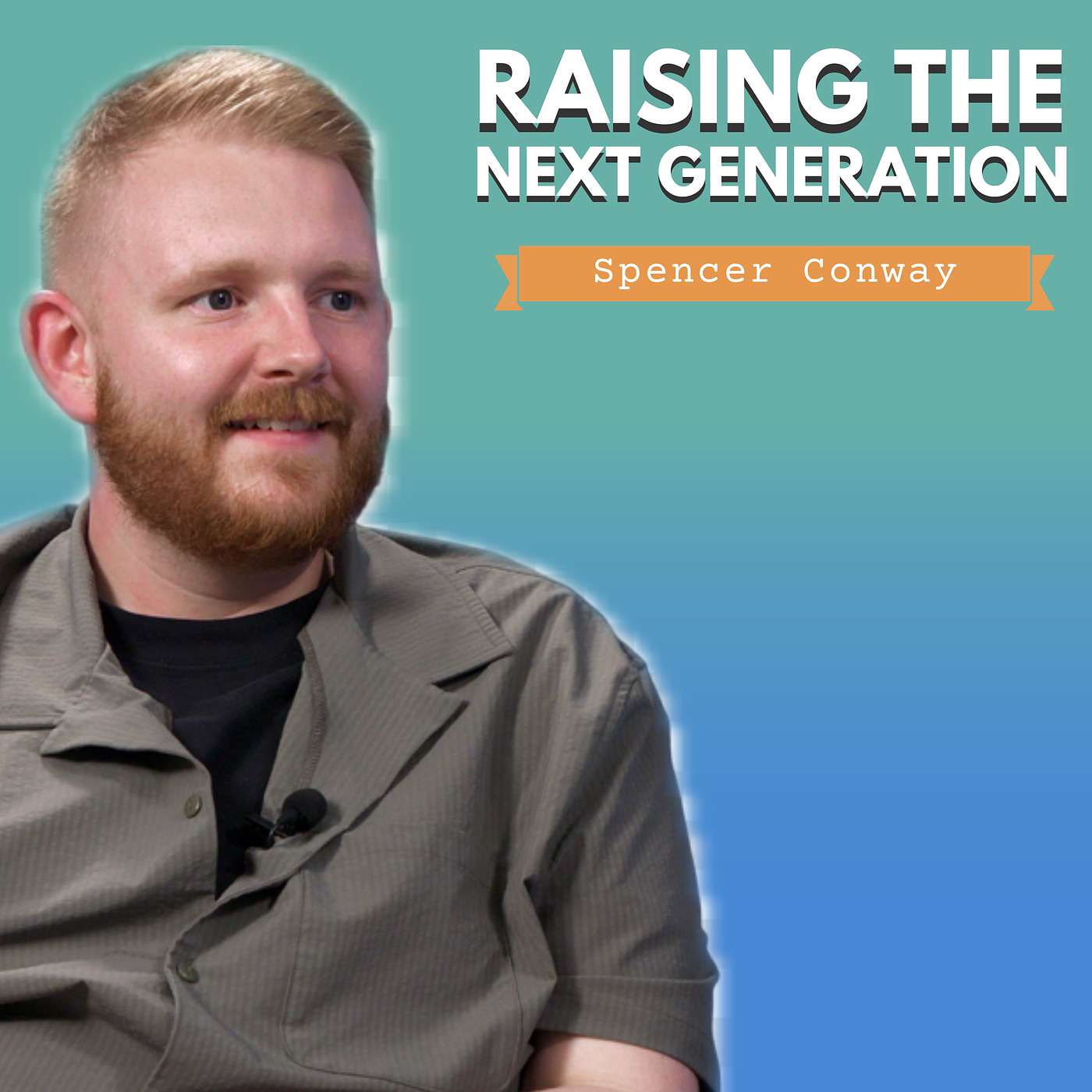 Raising the Next Generation | Spencer Conway episode artwork