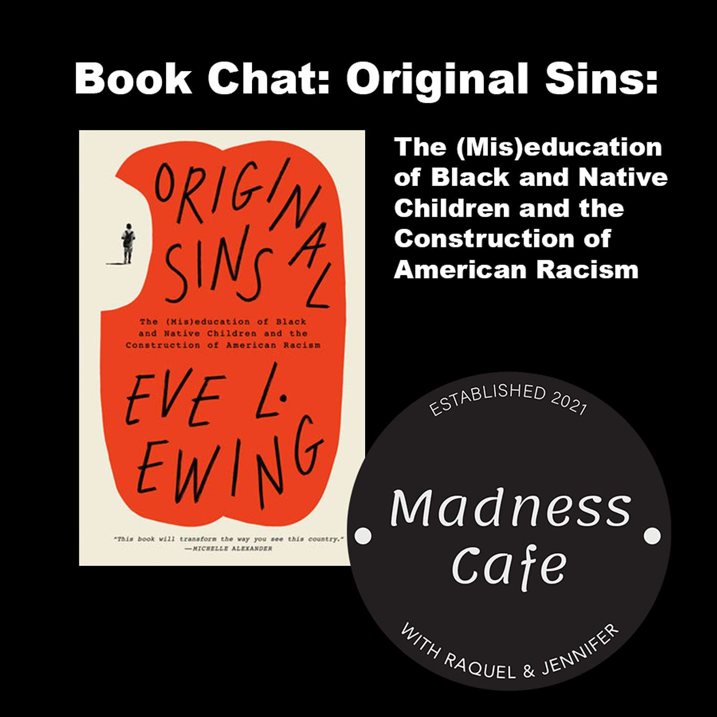224. Book Chat: Original Sins: The (Mis)education of Black and Native Children and the Construction of American Racism by Eve L. Ewing