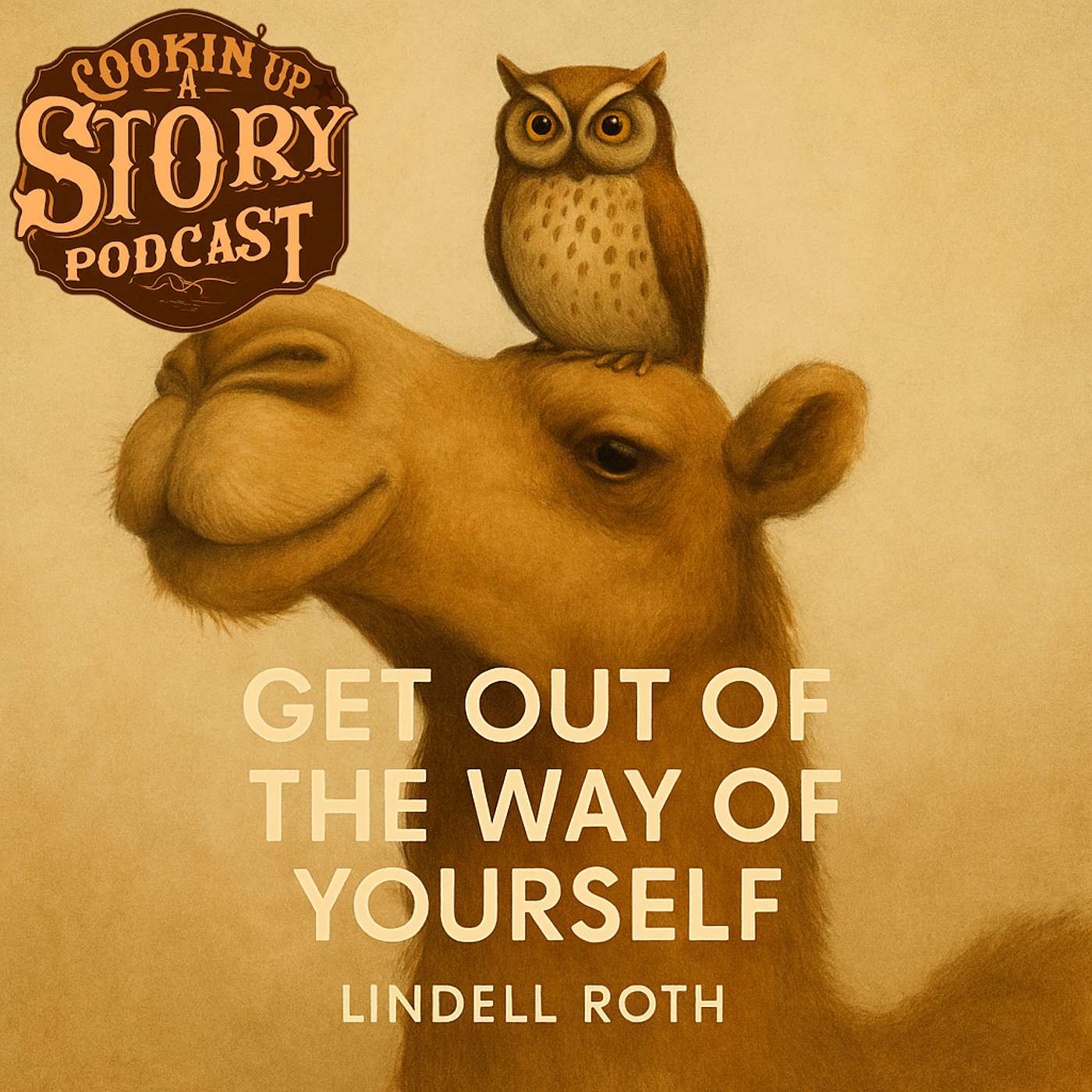COOKIN' UP A STORY: Get Out of the Way of Yourself - Lindell Roth