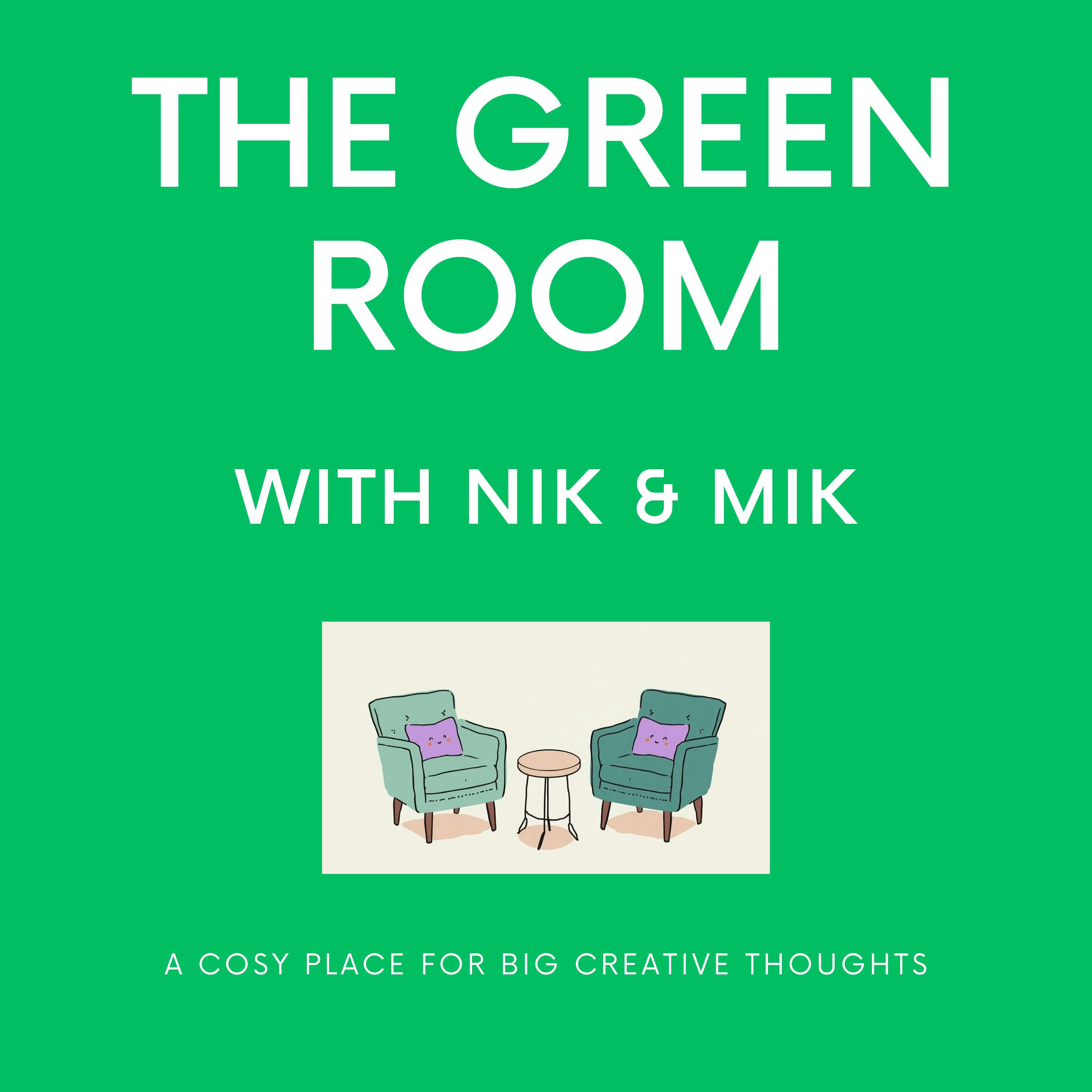 the GREENROOM with Nik n Mik