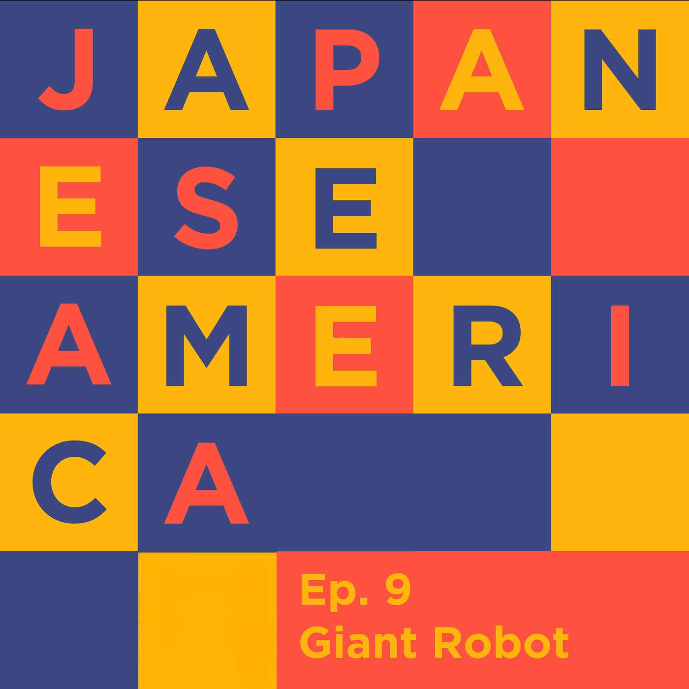 undefined - S1E9 Giant Robot with Eric Nakamura