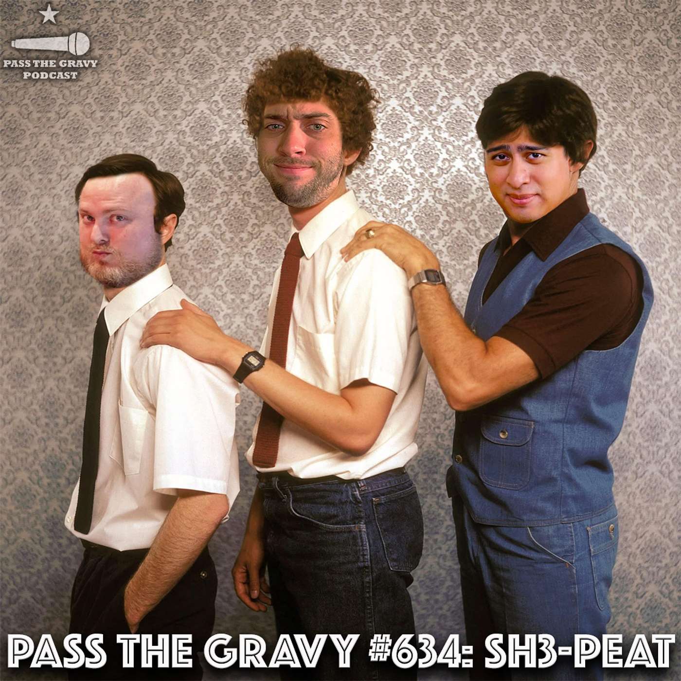 Pass The Gravy #634: Sh3-peat Pass The Gravy #634: Sh3-peat