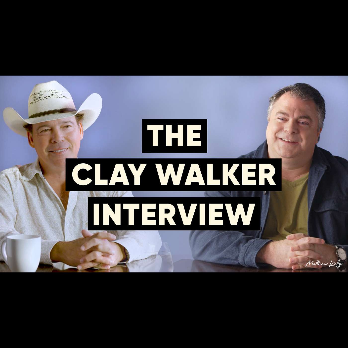 The Clay Walker Interview with Matthew Kelly