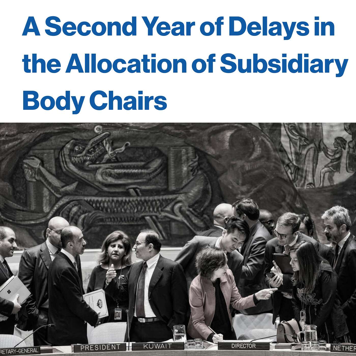 A Second Year of Delays in the Allocation of Subsidiary Body Chairs
