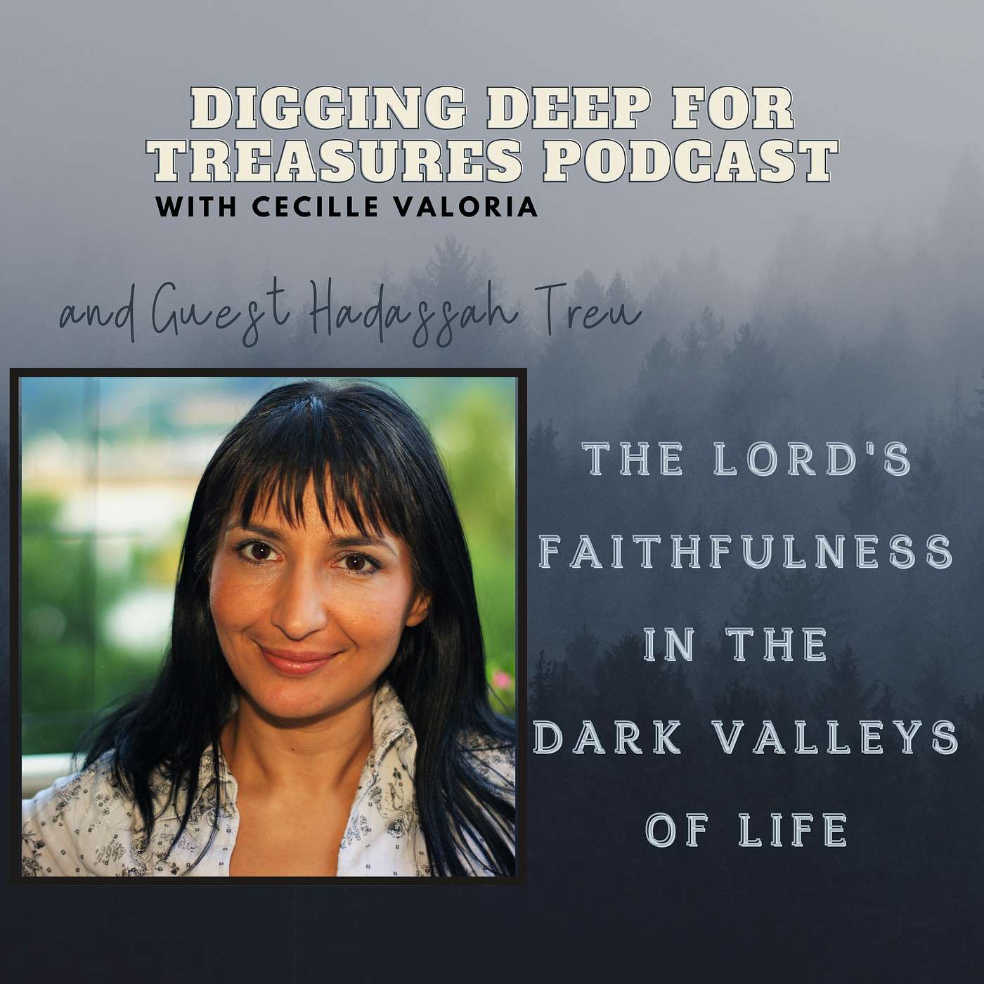 The Lord's Faithfulness in the Dark Valleys of Life