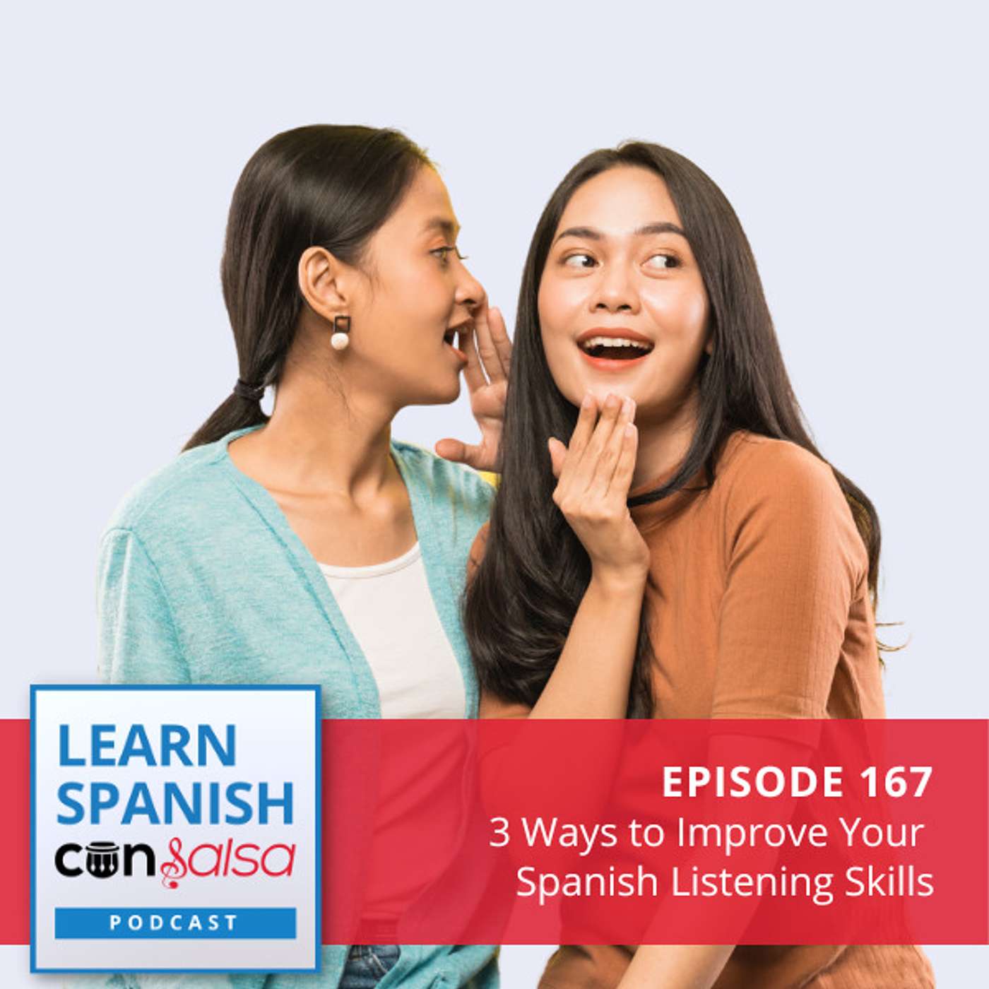 3 Ways to Improve Your Spanish Listening Skills ♫ 167 episode artwork