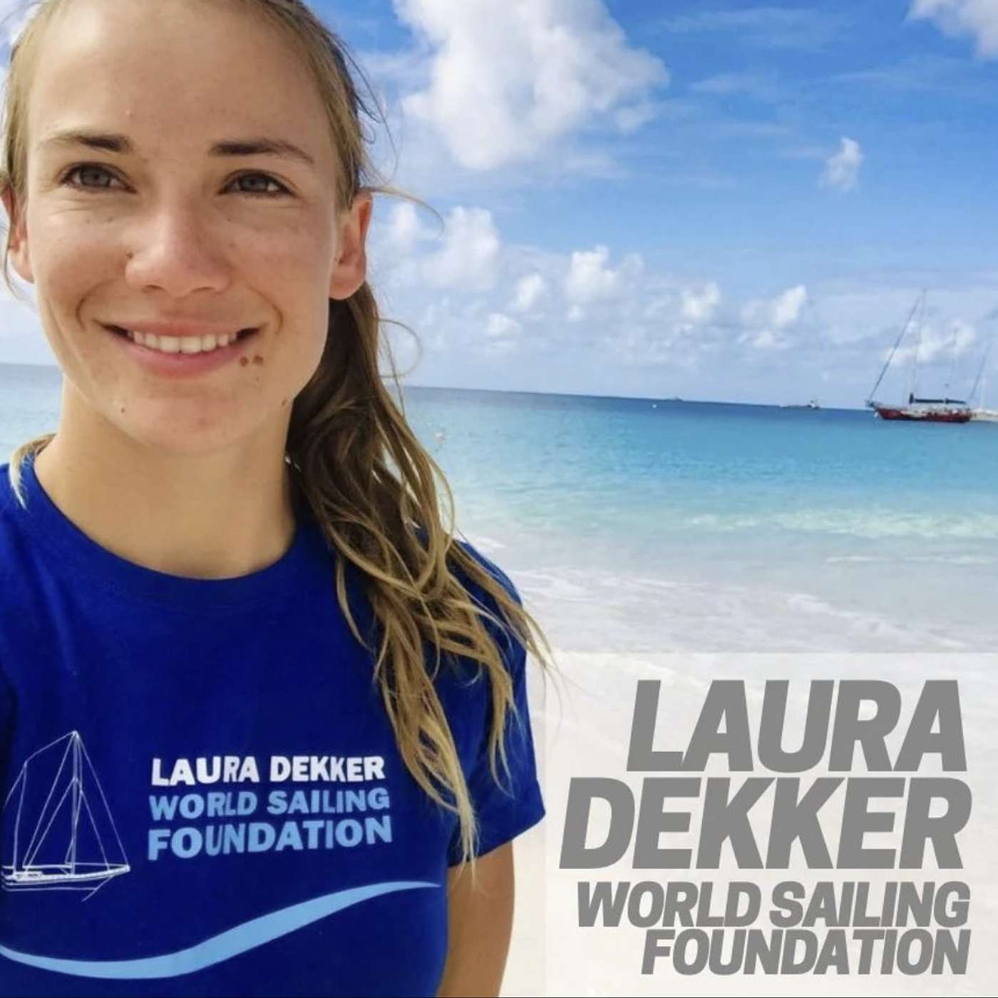 Laura Dekker, World Sailing Foundation - The Ocean Cruisers Podcast - Chat 55