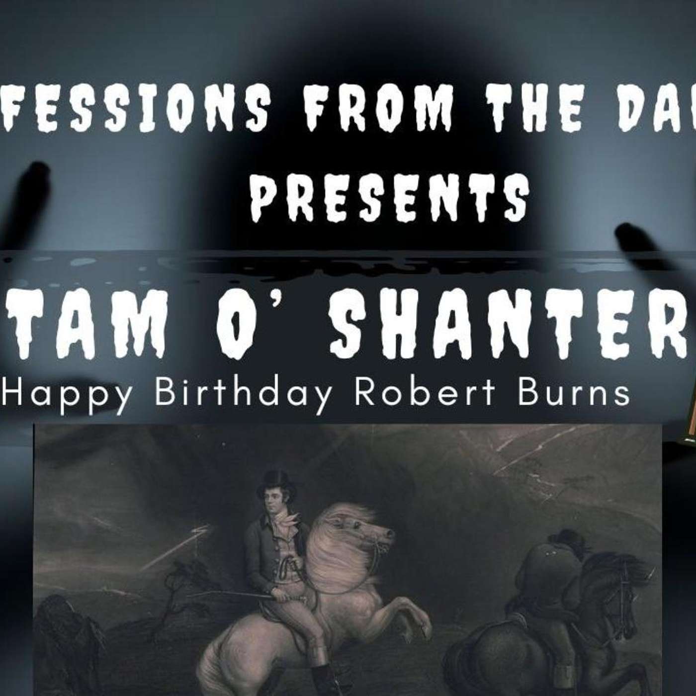 Confessions from the Darkside Presents Robert Burns Poetry Happy Birthday Podcast episode artwork