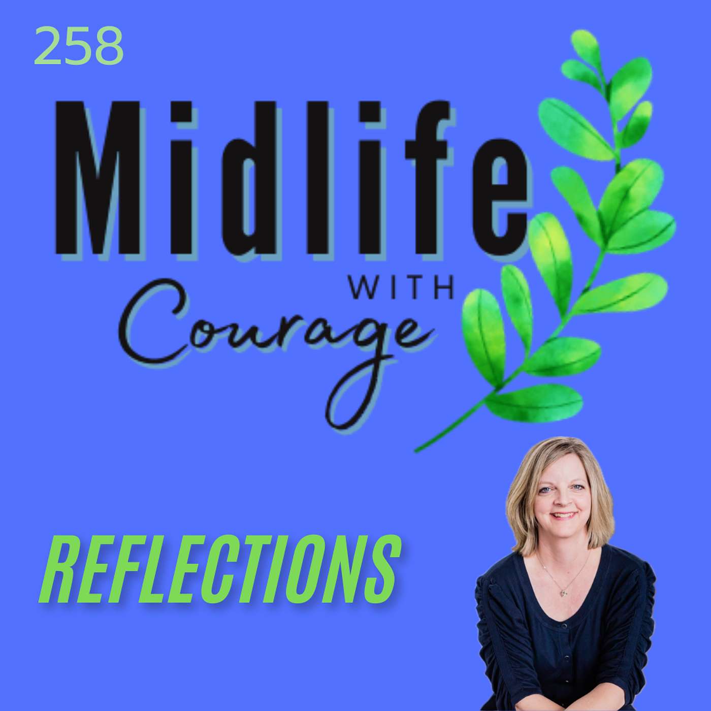 Midlife with Courage™-Flourishing After Forty with Kim Benoy