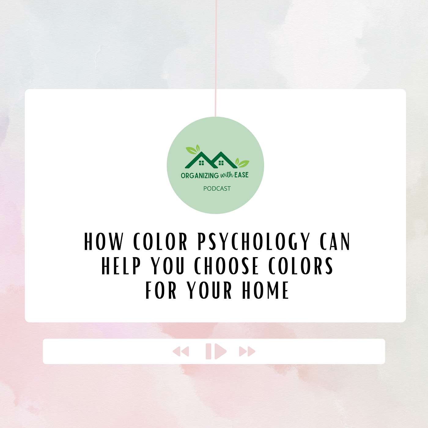 99 - How Color Psychology Can Help You Choose Colors For Your Home episode artwork