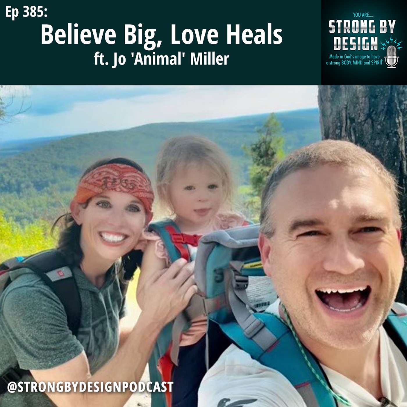 Ep 385 Believe Big, Love Heals ft. Jo 'Animal' Miller