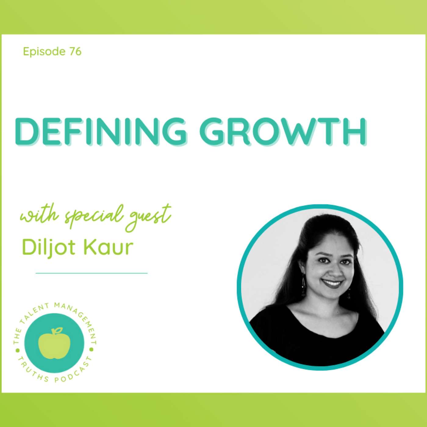 Defining Growth with Diljot Kaur