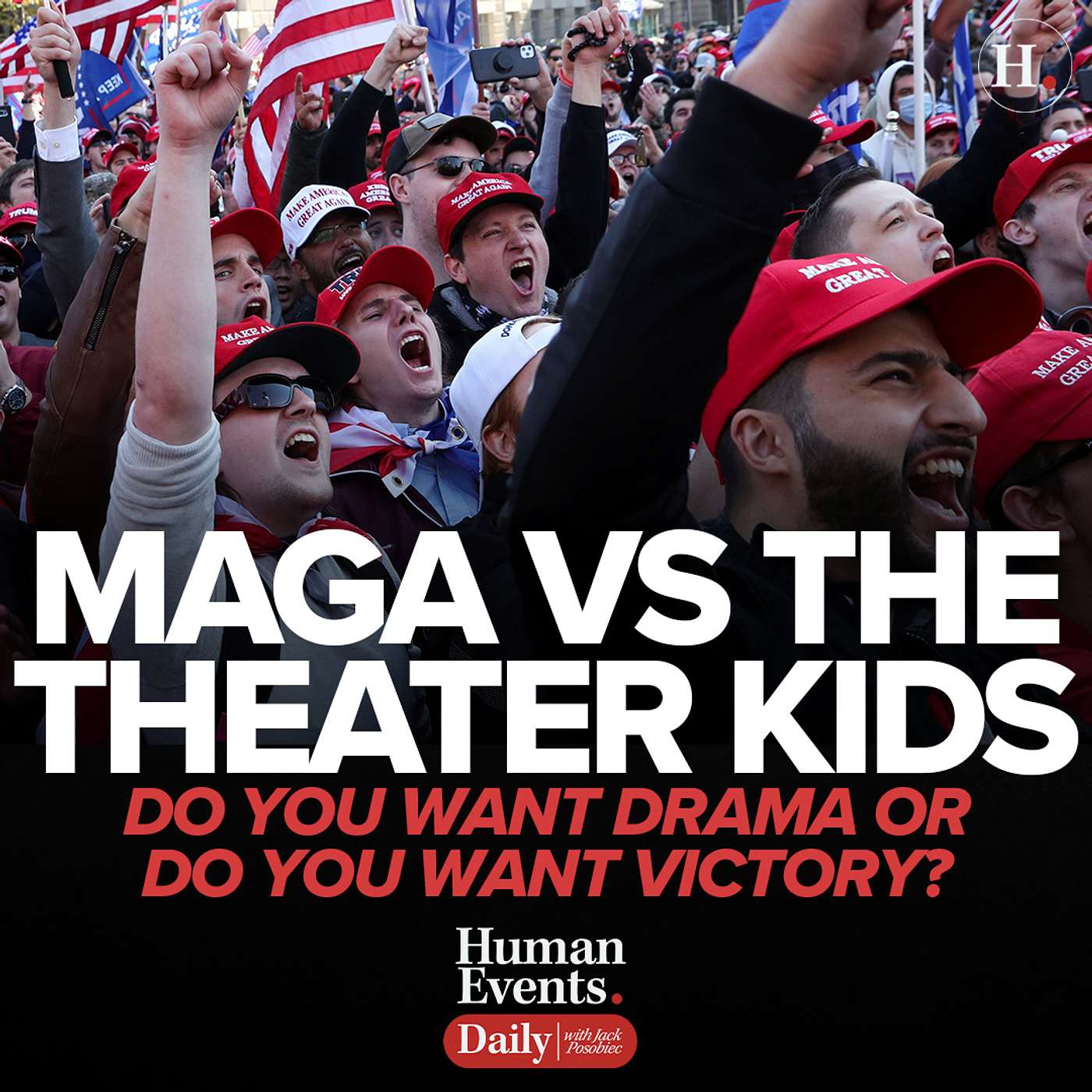 MAGA vs The Theater Kids: Do You Want Drama or Do You Want Victory?