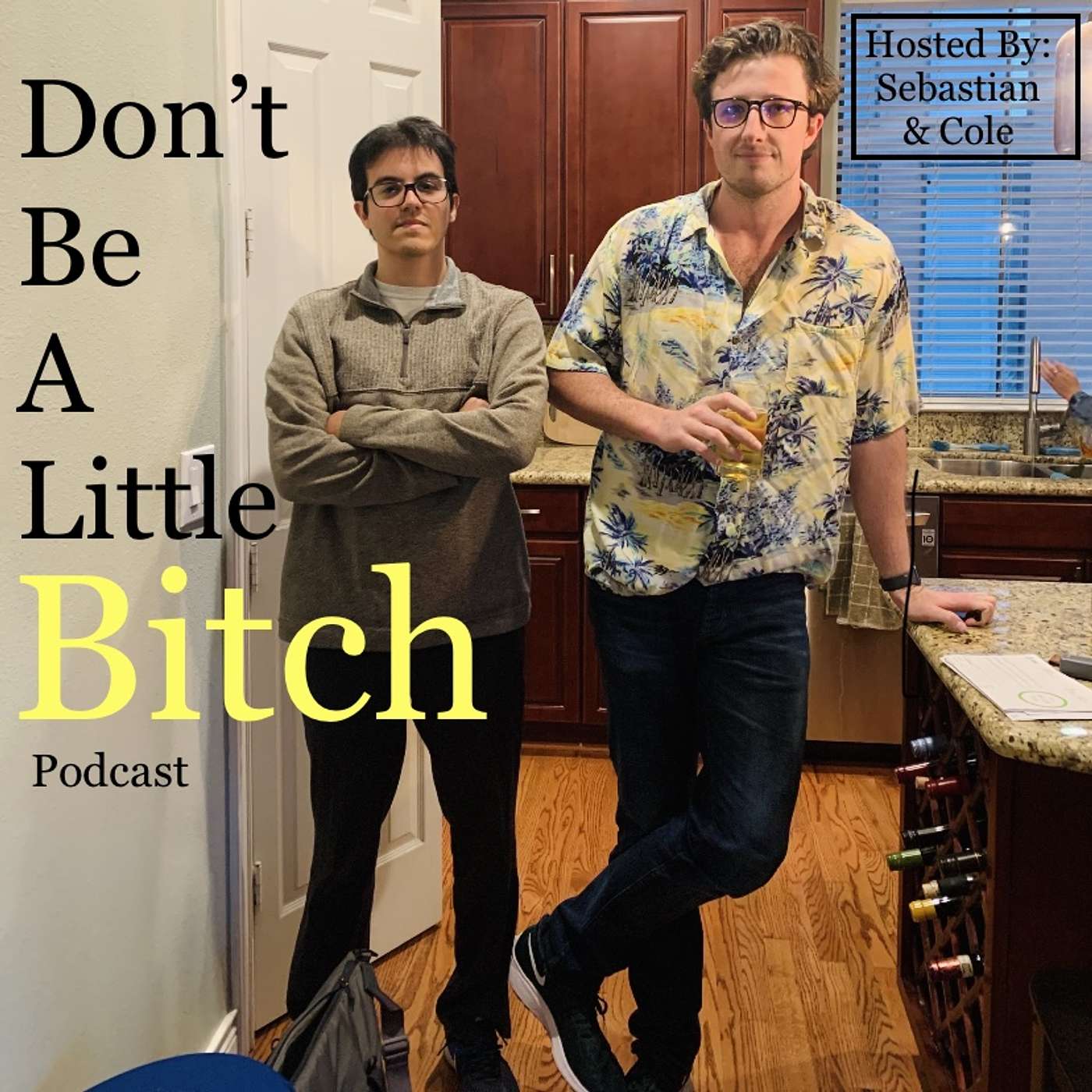 Don’t Be A Little Bitch