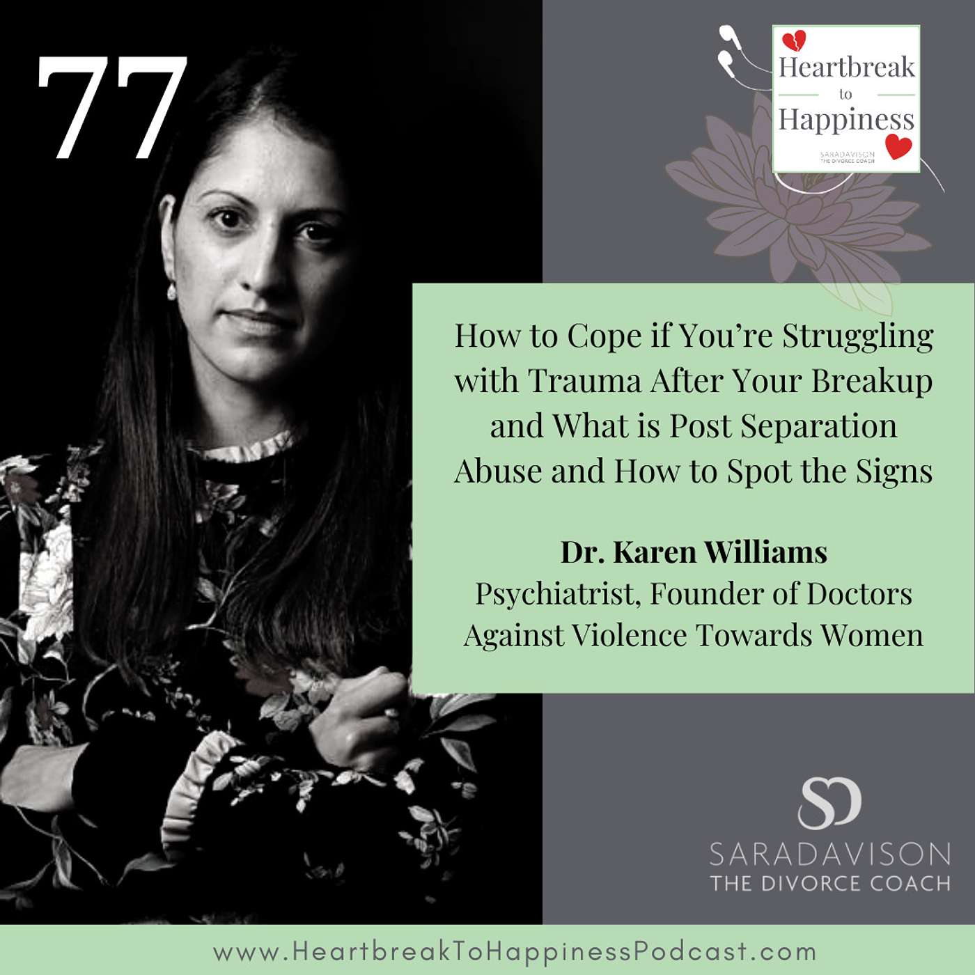 How to Cope if You’re Struggling with Trauma After Your Breakup and What is Post Separation Abuse and How to Spot the Signs with Dr Karen Williams, Part 1