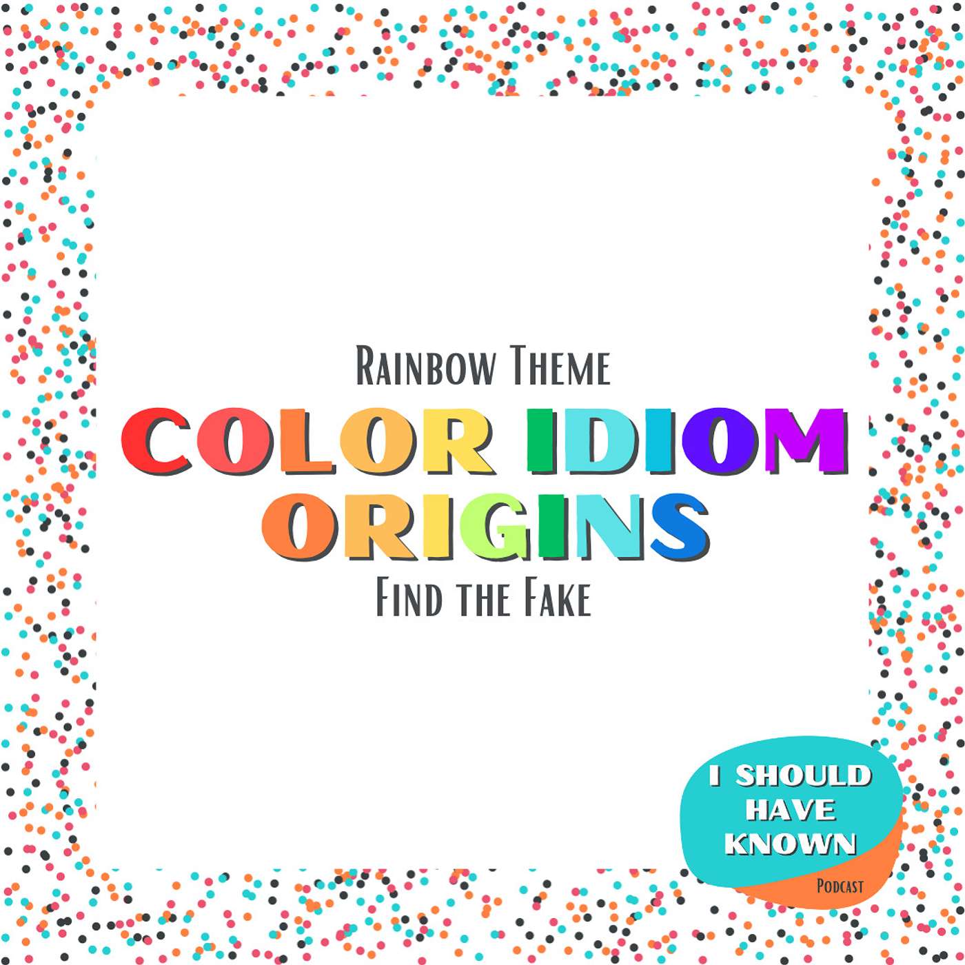 Color Idiom Origins - Rainbow Theme