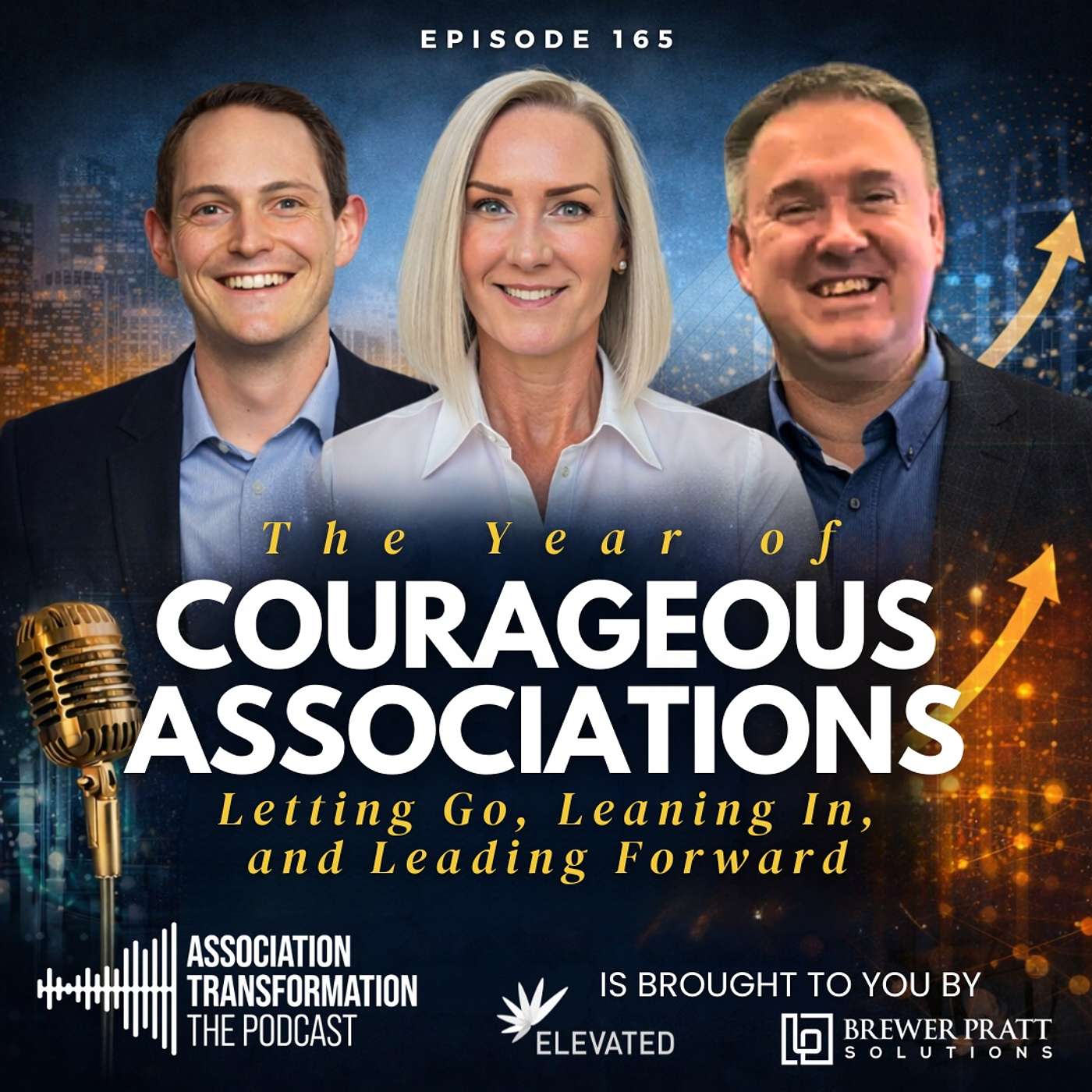 The Year of Courageous Associations: Letting Go, Leaning In, and Leading Forward The Year of Courageous Associations: Letting Go, Leaning In, and Leading Forward