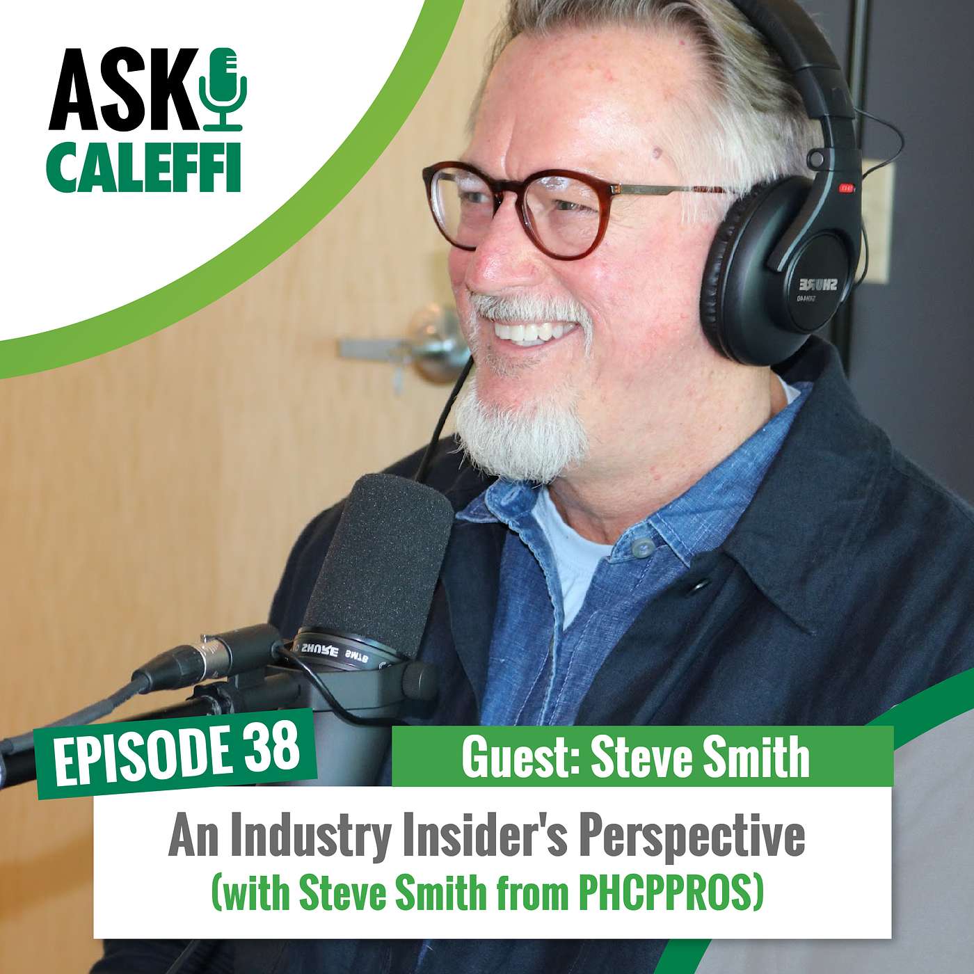 #38 An Industry Insider's Perspective (with Steve Smith from PHCPPROS)