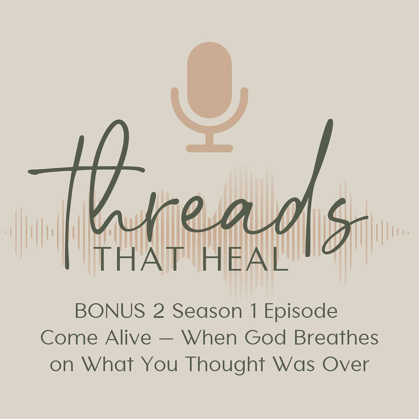 Come Alive — When God Breathes on What You Thought Was Over episode artwork