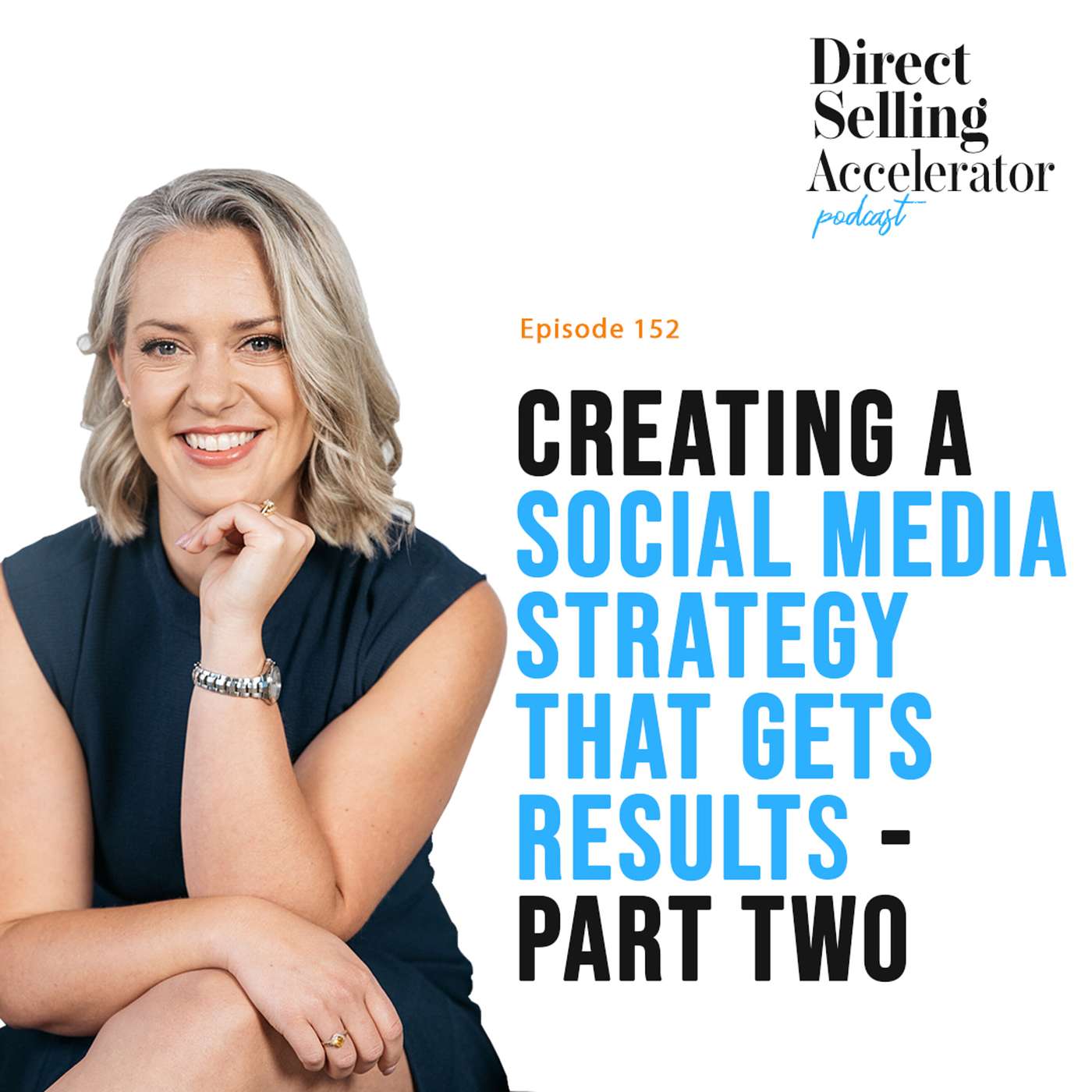 EP 152:  Creating a social media strategy that gets results - Part 2 episode artwork