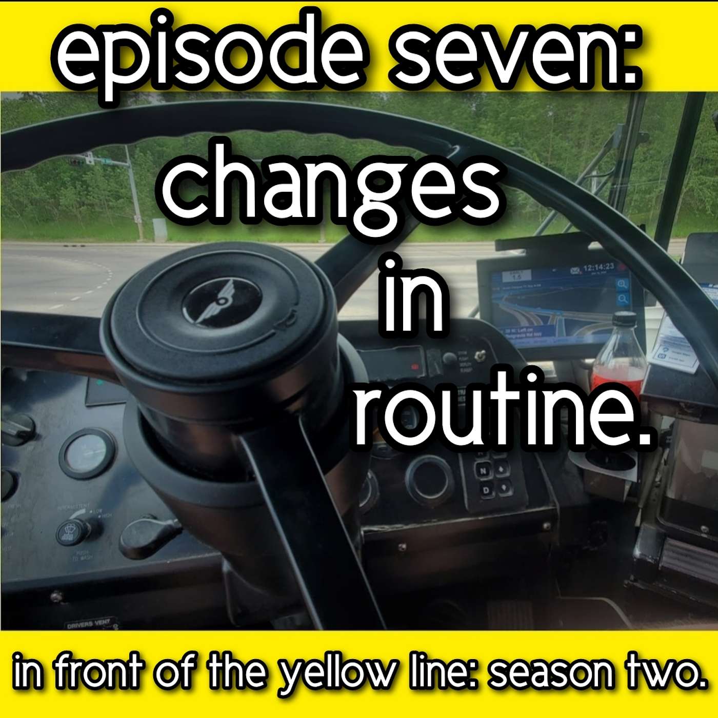 S2 Episode 7: Changes In Routine.