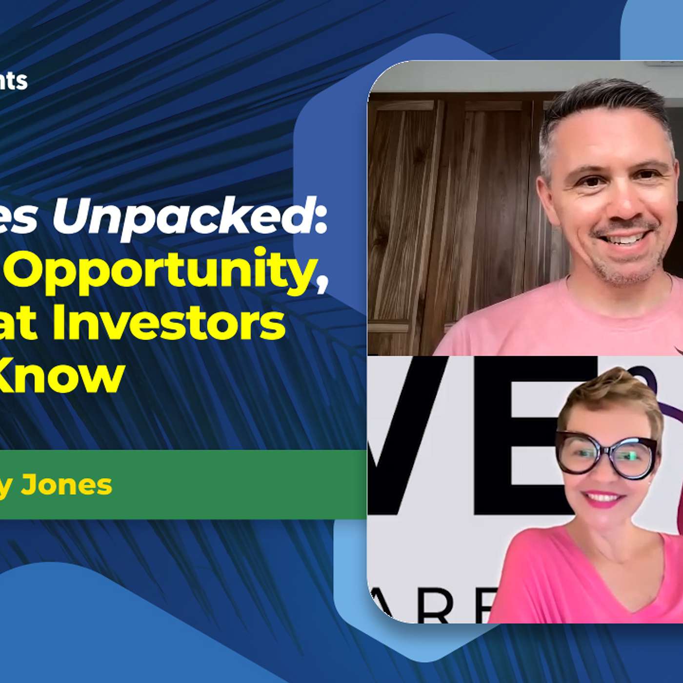 EP-276 Los Reyes, La Guacima Unpacked: Growth, Opportunity and what Investors should know with Crissy Jones
