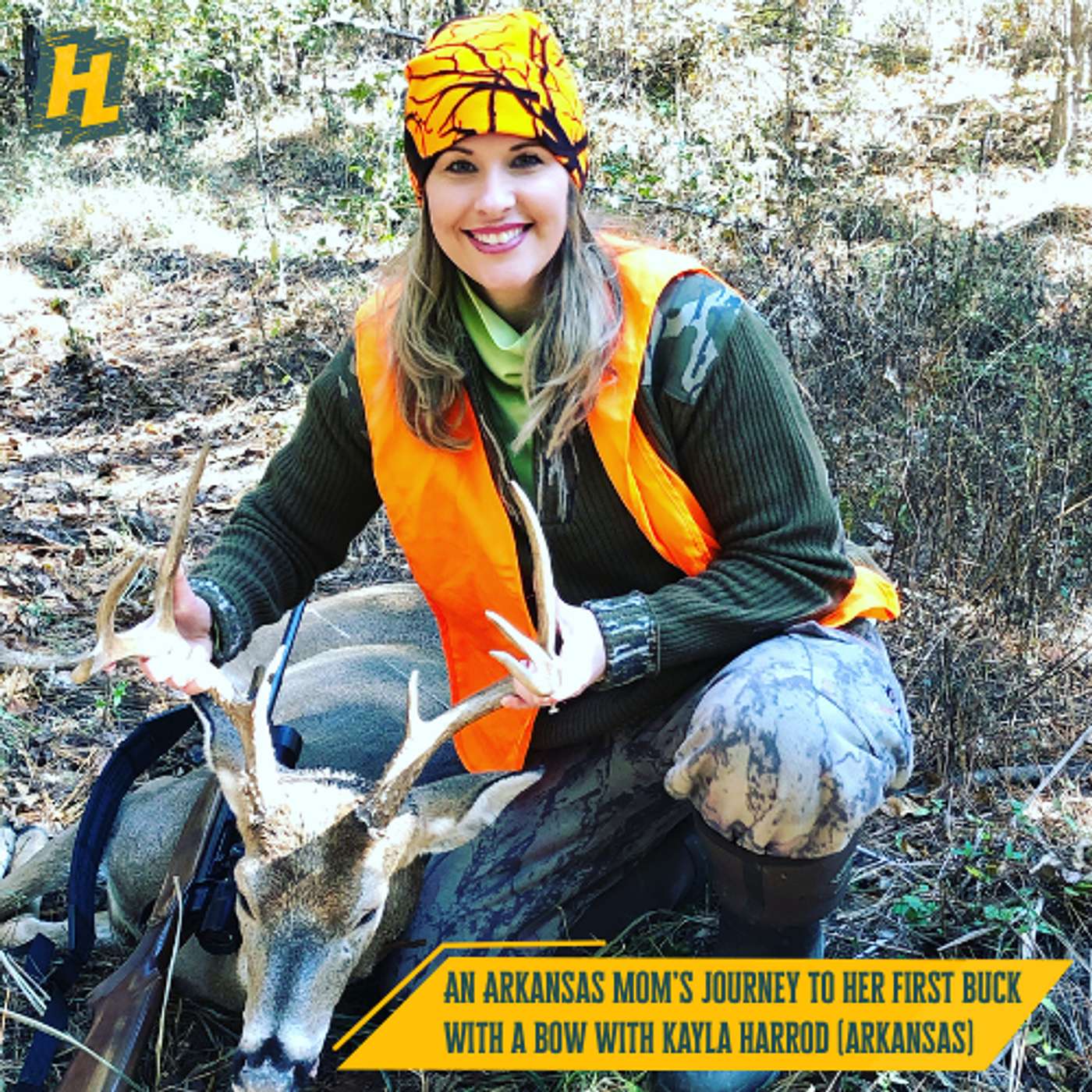 31: An Arkansas Mom’s Journey to Her First Buck with a Bow With Kayla Harrod (Arkansas) 31: An Arkansas Mom’s Journey to Her First Buck with a Bow With Kayla Harrod (Arkansas)