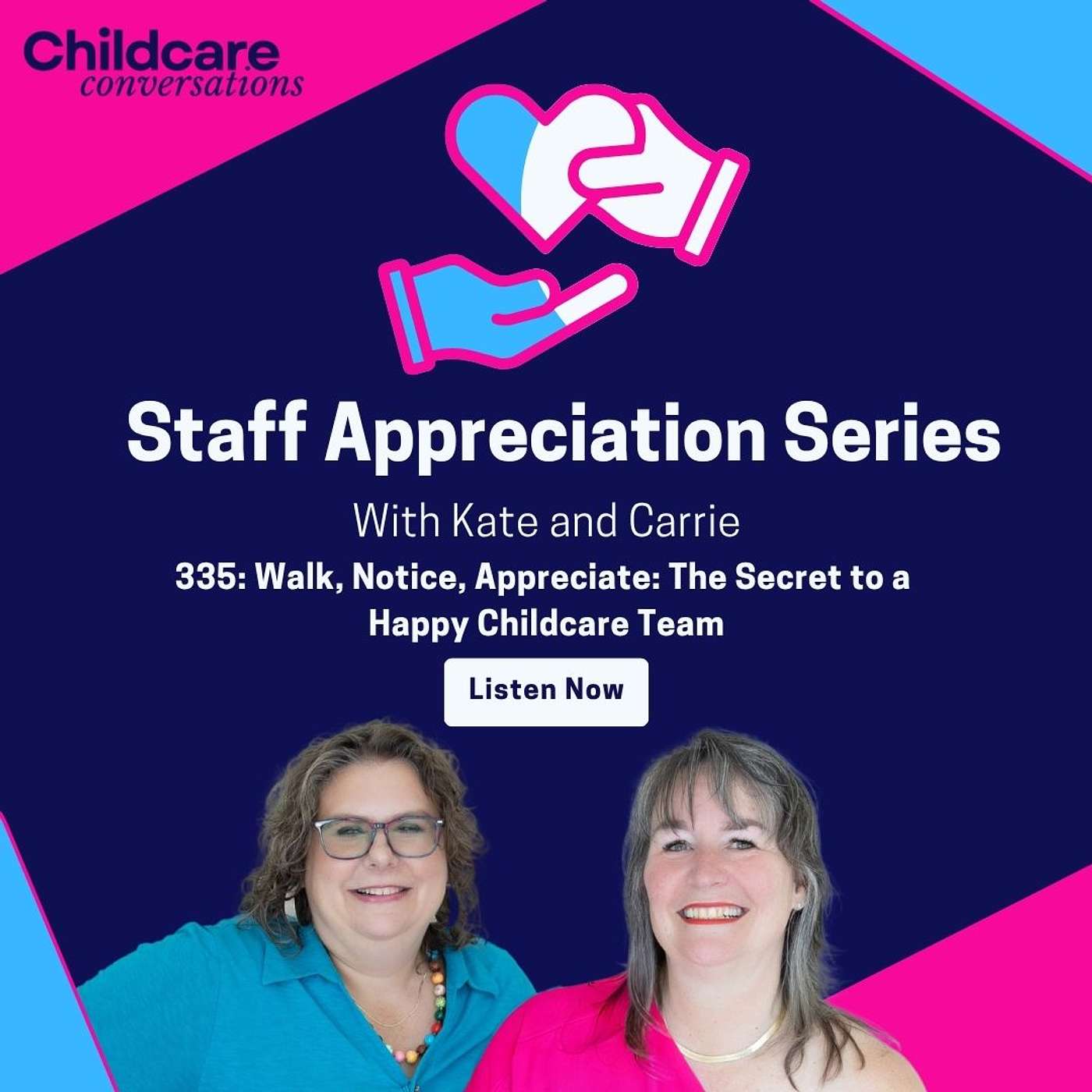 335: Walk, Notice, Appreciate: The Secret to a Happy Childcare Team episode artwork
