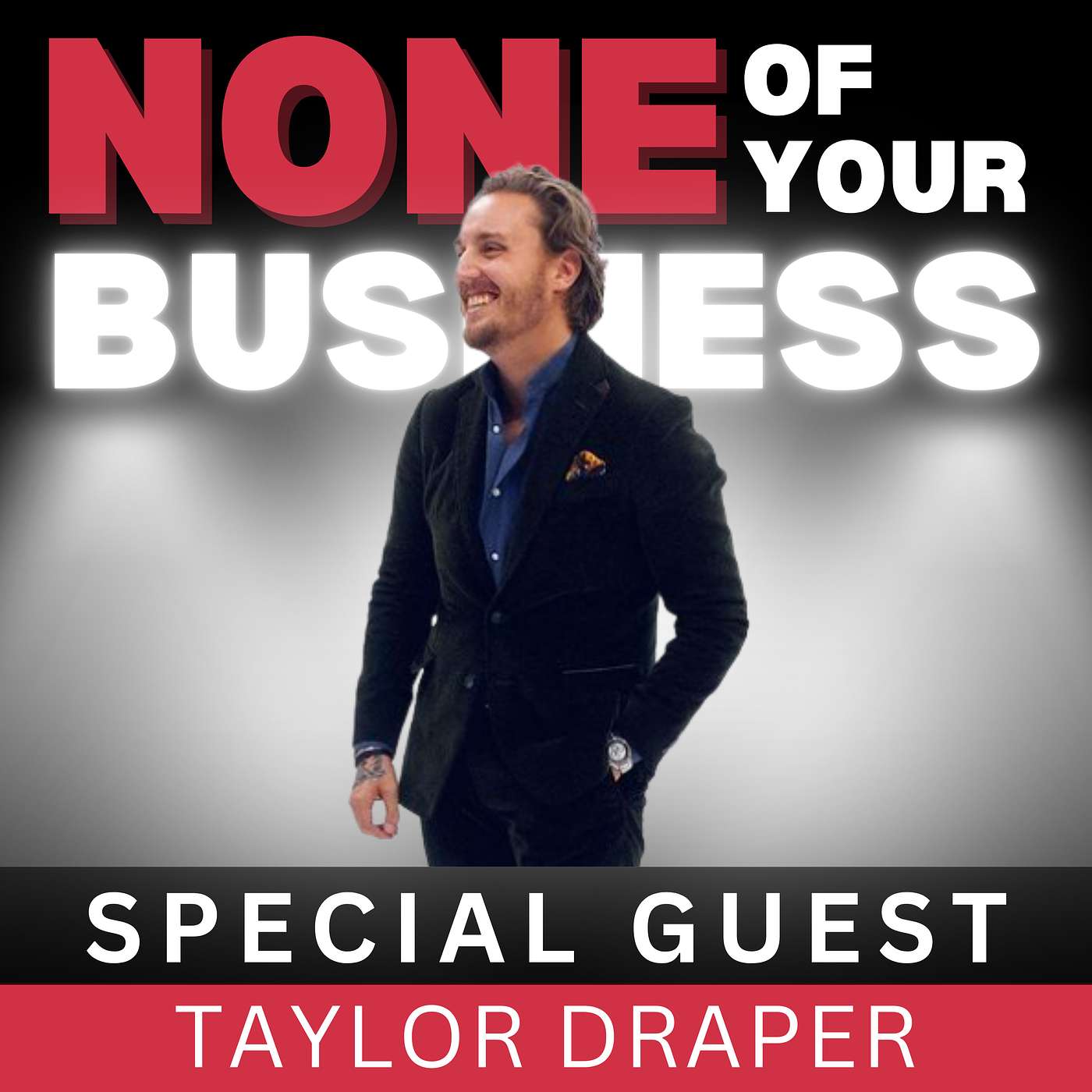 None Of Your Business Podcast