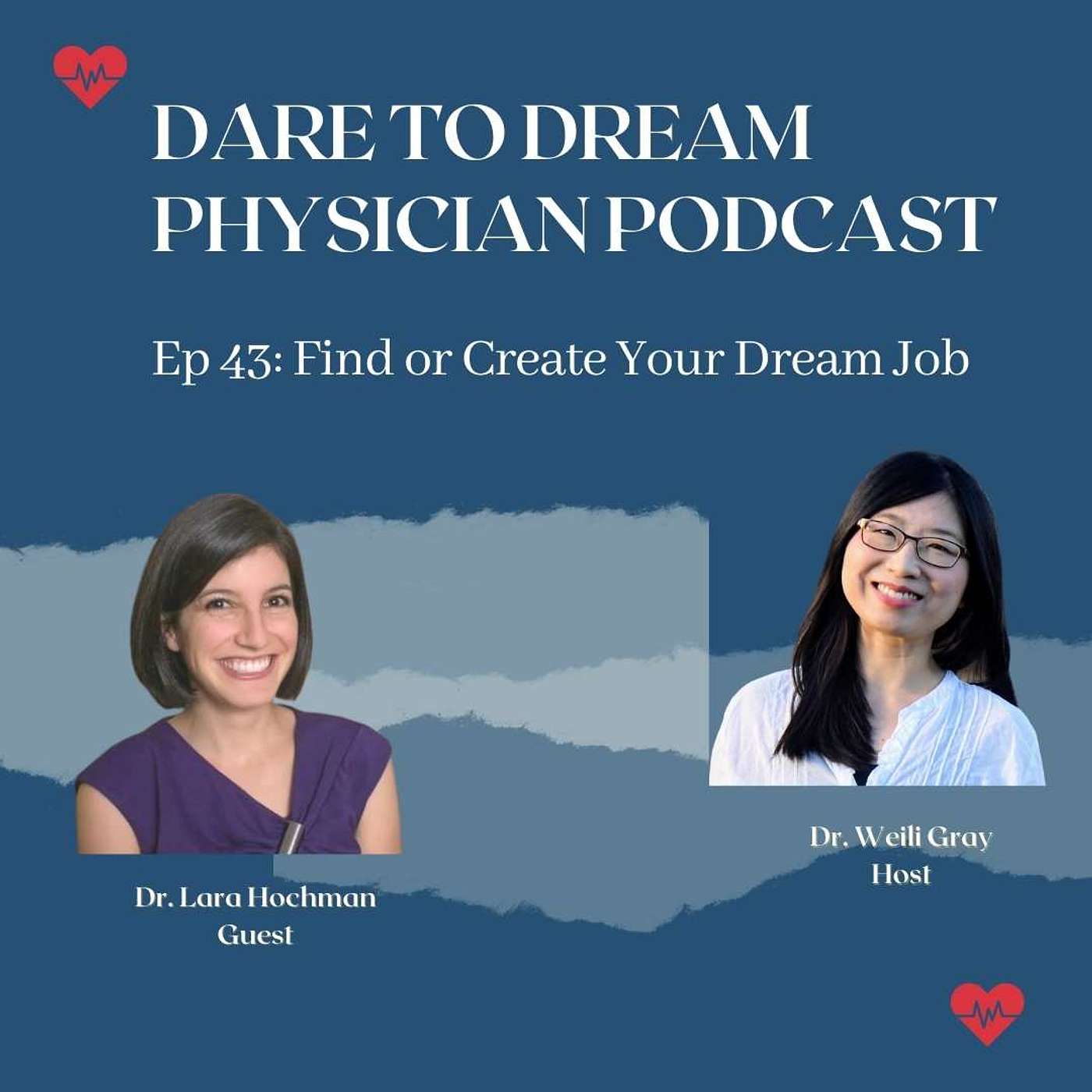 Ep 43: Find Or Create Your Dream Job with Dr. Lara Hochman