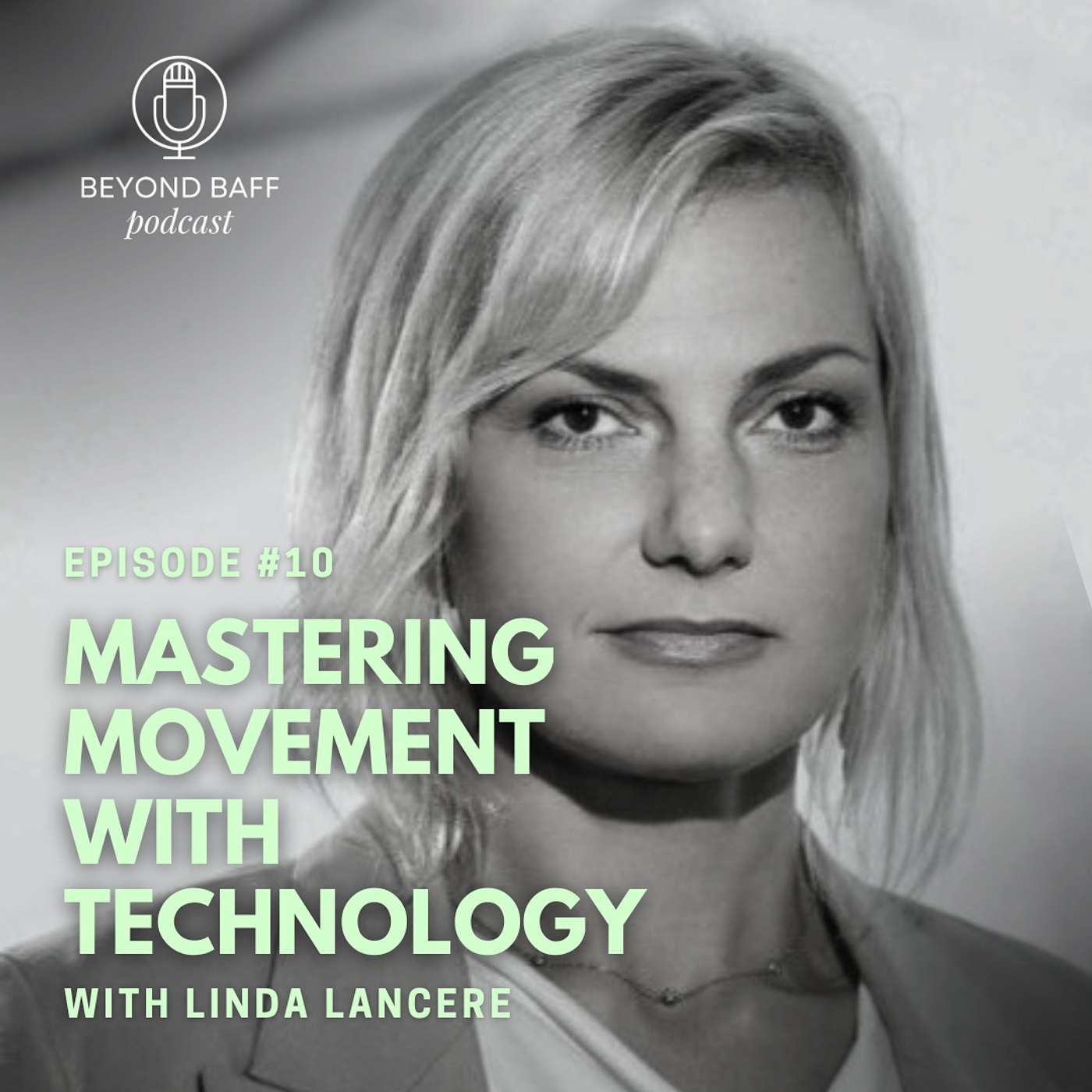 #10 Mastering Movement with Technology with Linda Lancere