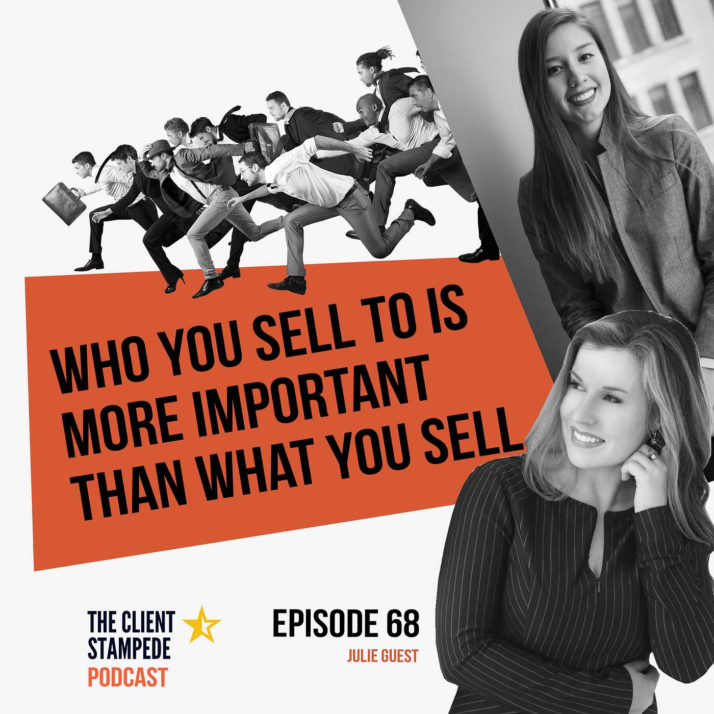 #68 WHO you sell to is more important than WHAT you actually sell
