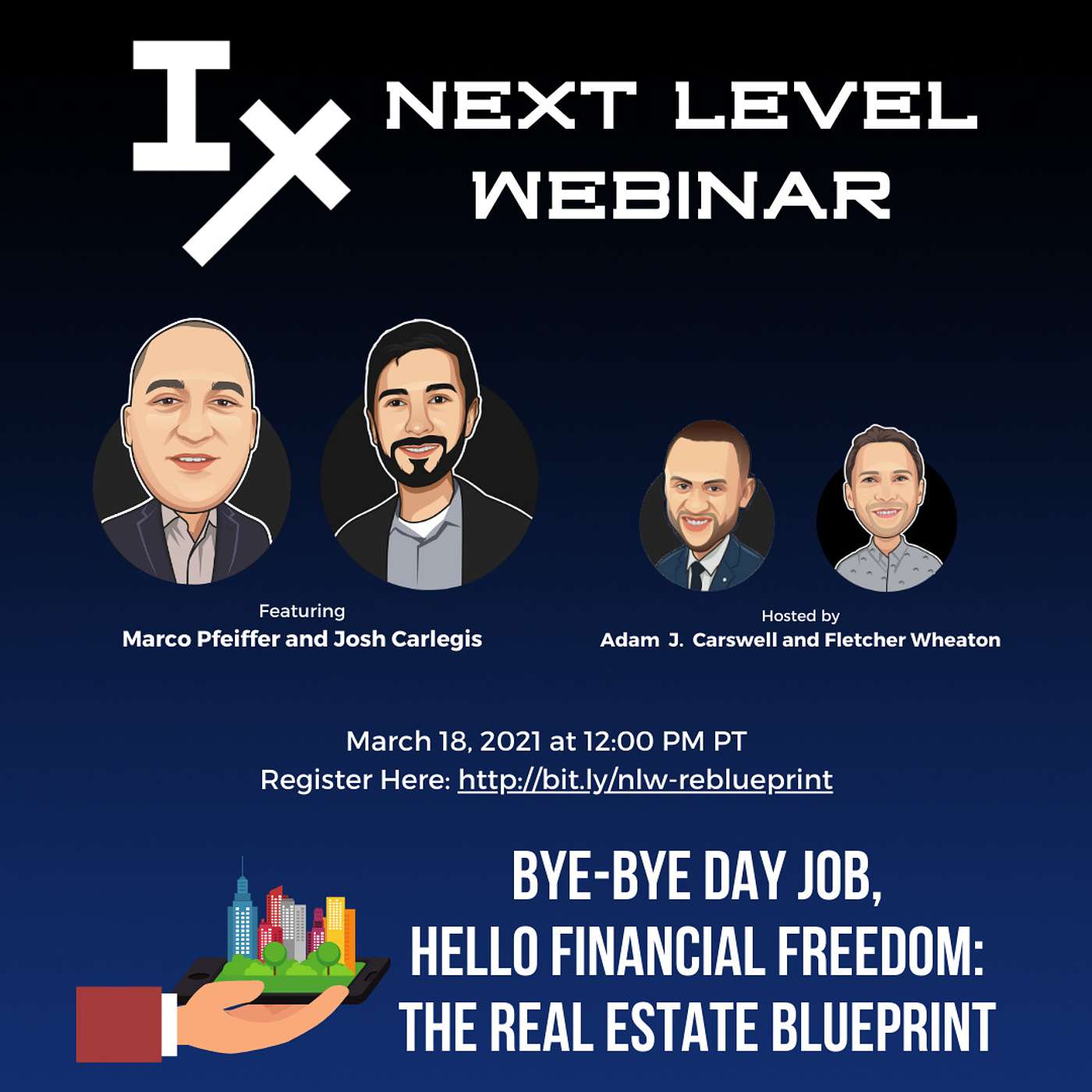 Next Level Webinar: Bye-Bye Day Job, Hello Financial Freedom: The Real Estate Blueprint