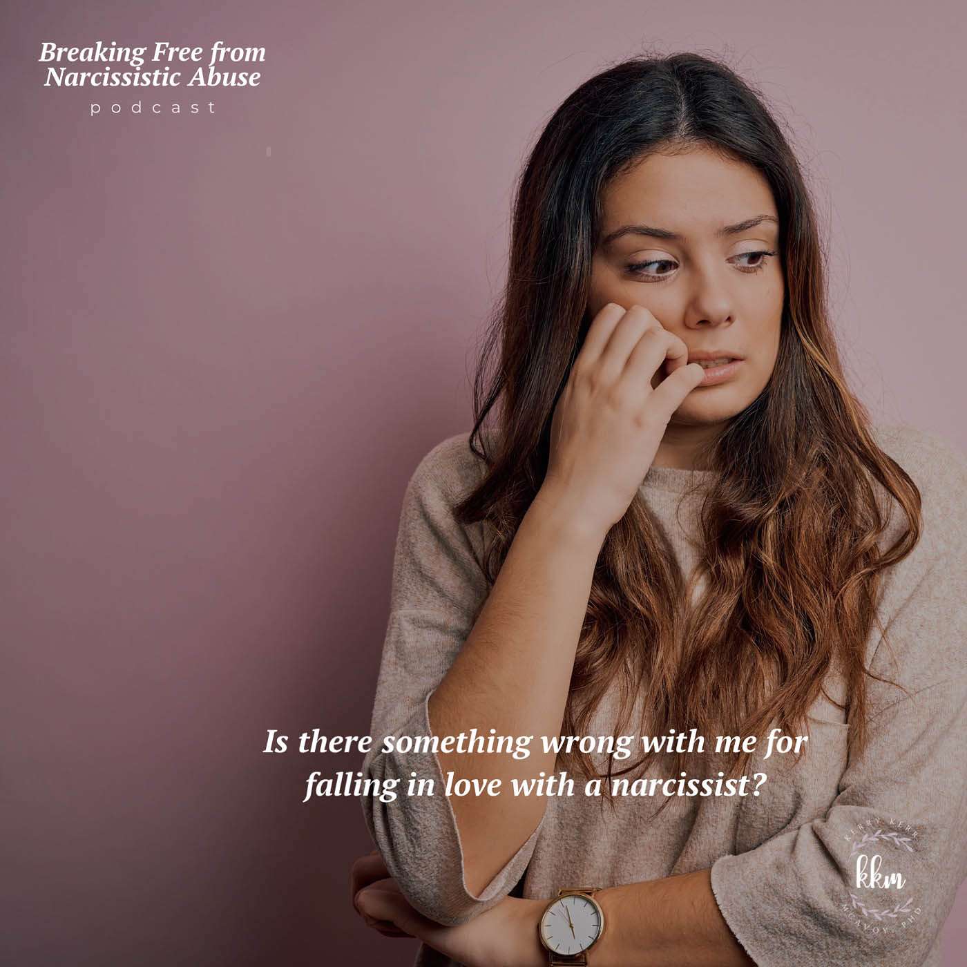 Breaking Free from Narcissistic Abuse