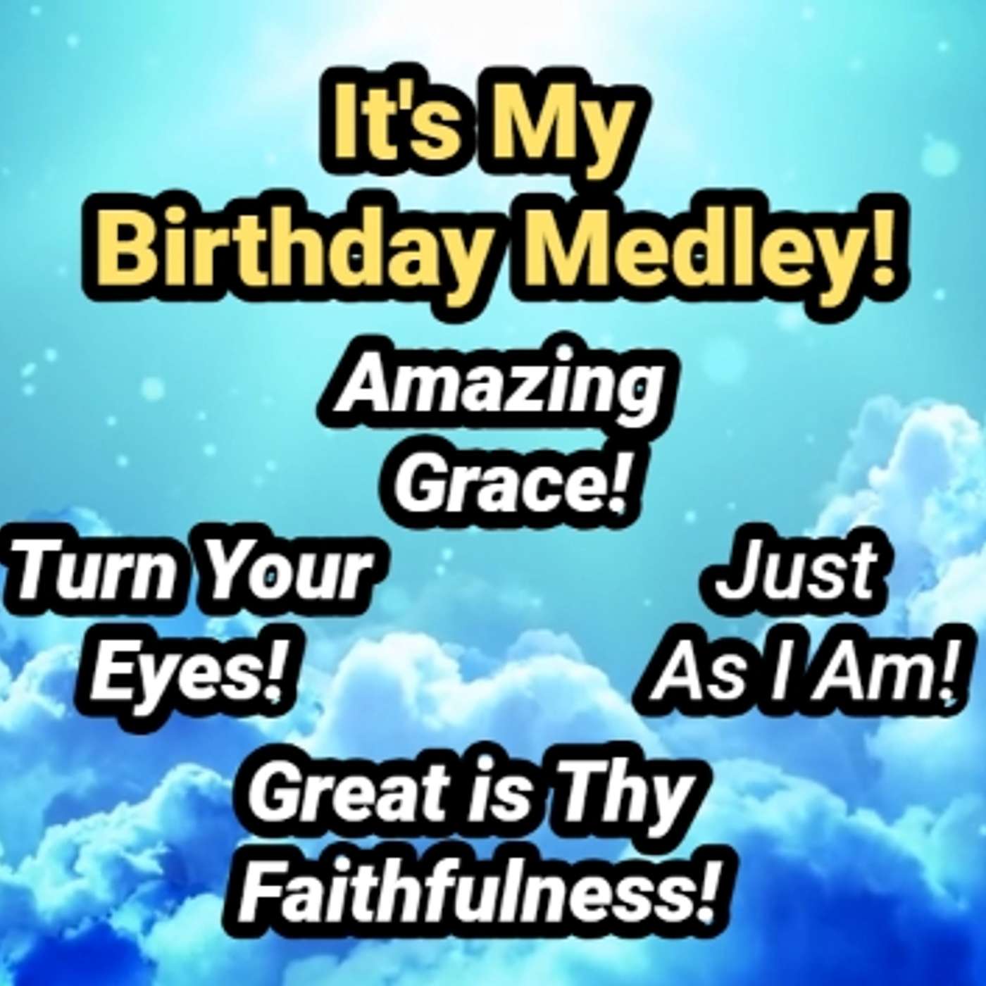 My Birthday Song: An Awesome Medley of Hymns that Saved Millions