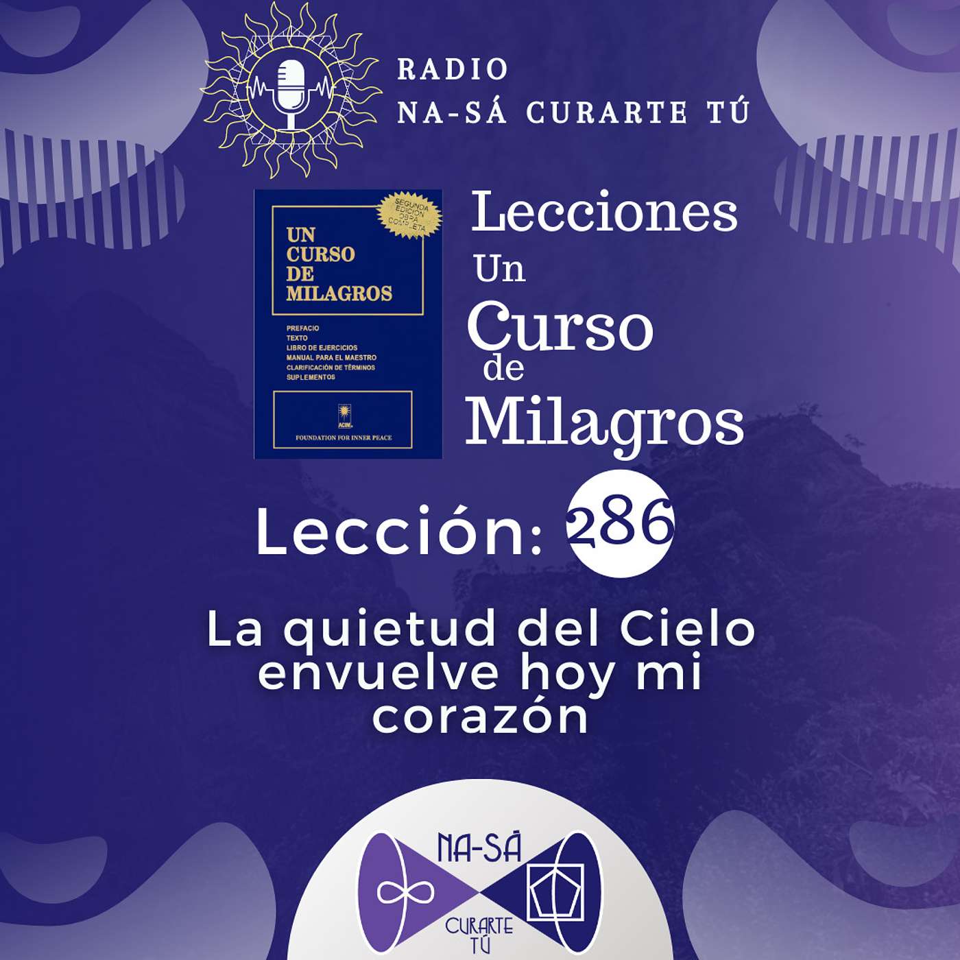 Lección 286 - UCDM - La quietud del Cielo envuelve hoy mi corazón. episode artwork