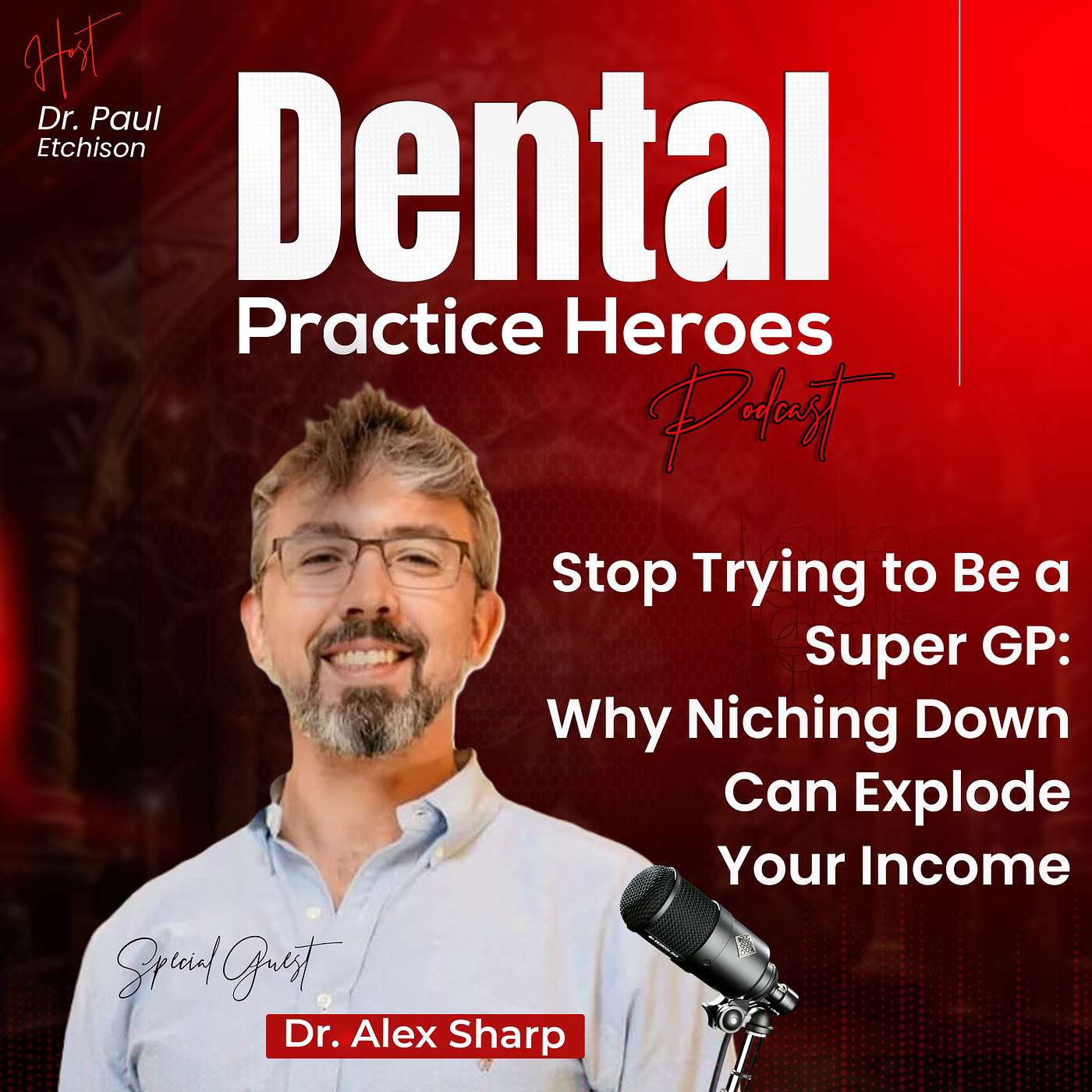 Stop Trying to Be a Super GP: Why Niching Down Can Explode Your Income with Alex Sharp